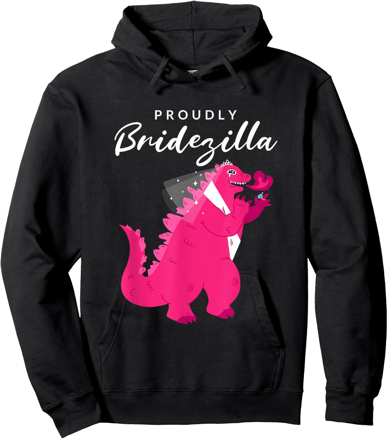 Proudly Bridezilla: Wedding, Bride Hoodie - Hoodie | Black