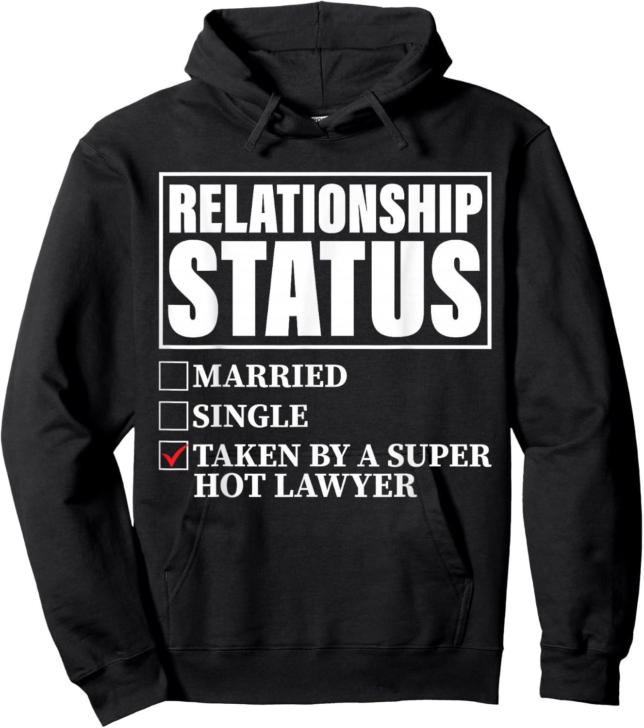 Relationship Status - Taken By Super Hot Lawyer Hoodie - Hoodie | Black