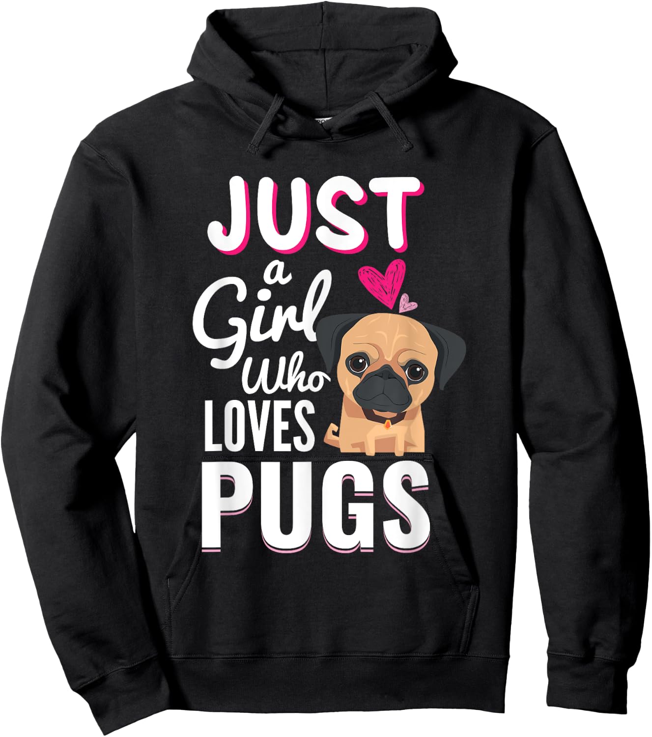 Just A Girl Who Loves Pugs Cute Dog Pet Lover Gift Hoodie - Hoodie | Black