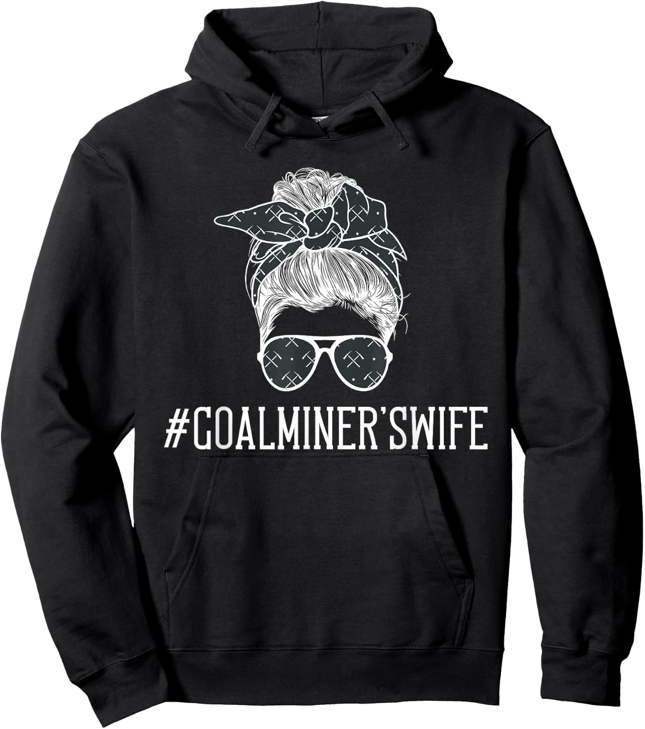 Coal Miner's Wife Messy Bun Coal Miner Wife Of A Coal Miner Hoodie - Hoodie | Black