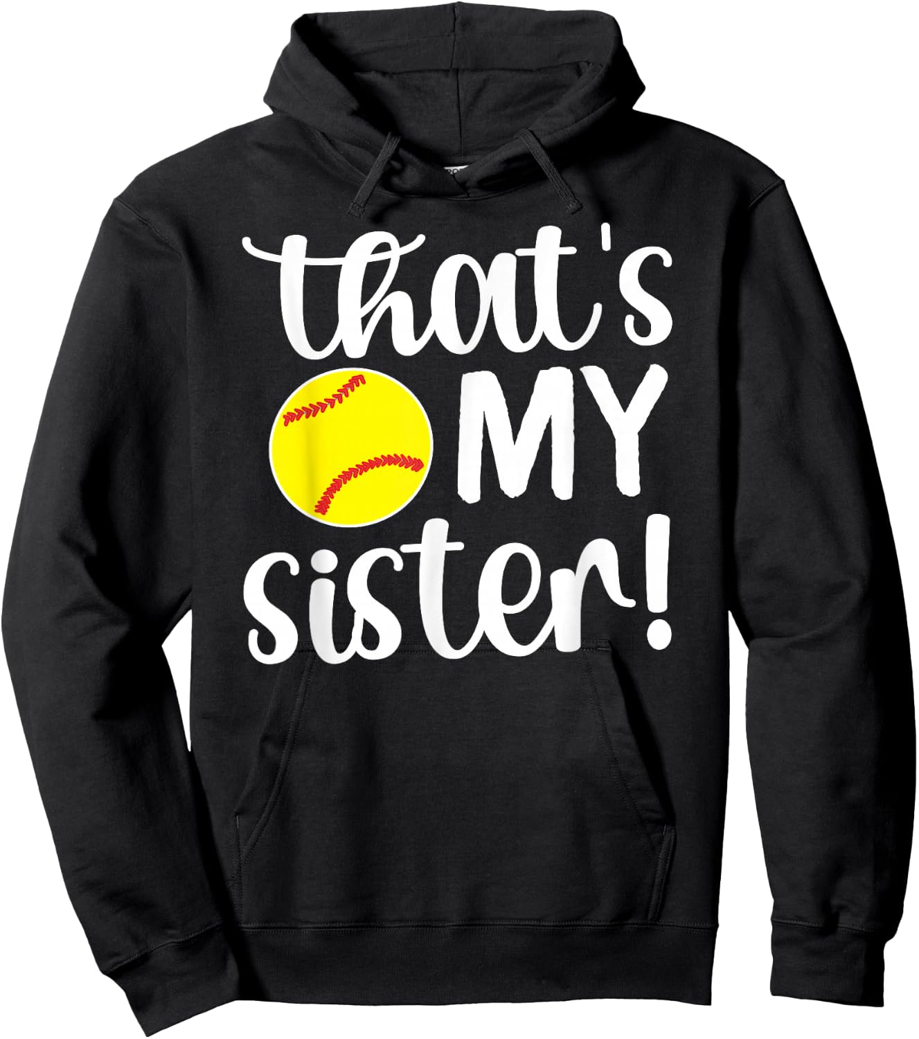 That's My Sister | Softball Sister Softball Brother Hoodie - Hoodie | Black