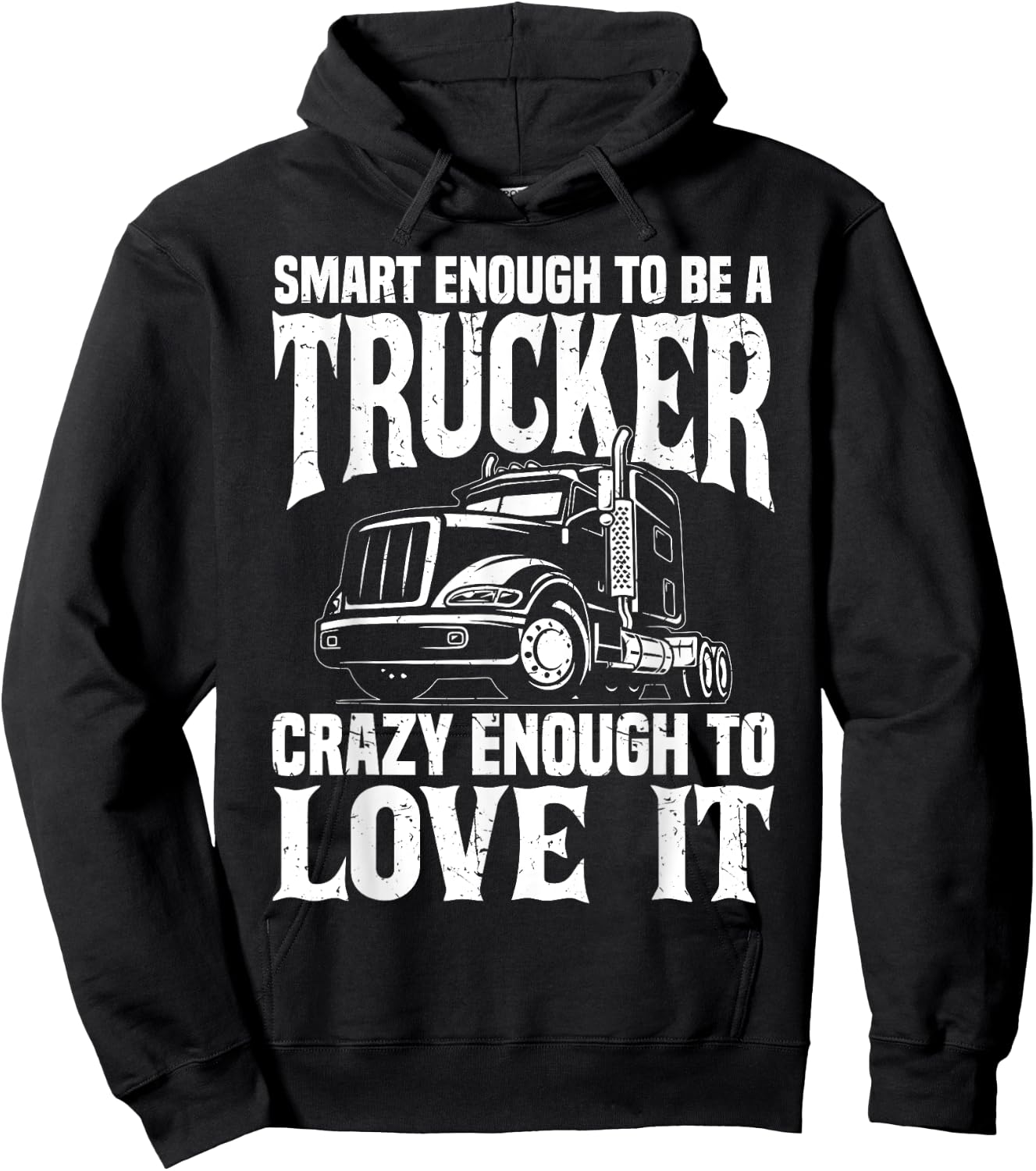 Road Trucker Funny Smart Enough To Be A Trucker Trucking Hoodie - Hoodie | Black
