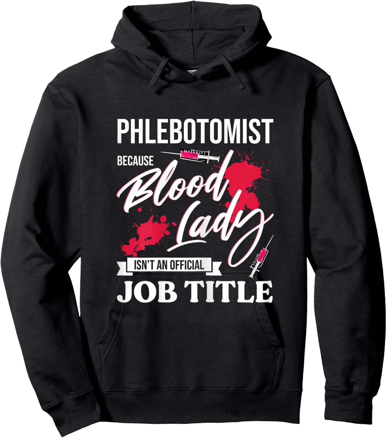 Phlebotomist Blood Lady Medical Nurse Laboratory Phlebotomy Hoodie - Hoodie | Black