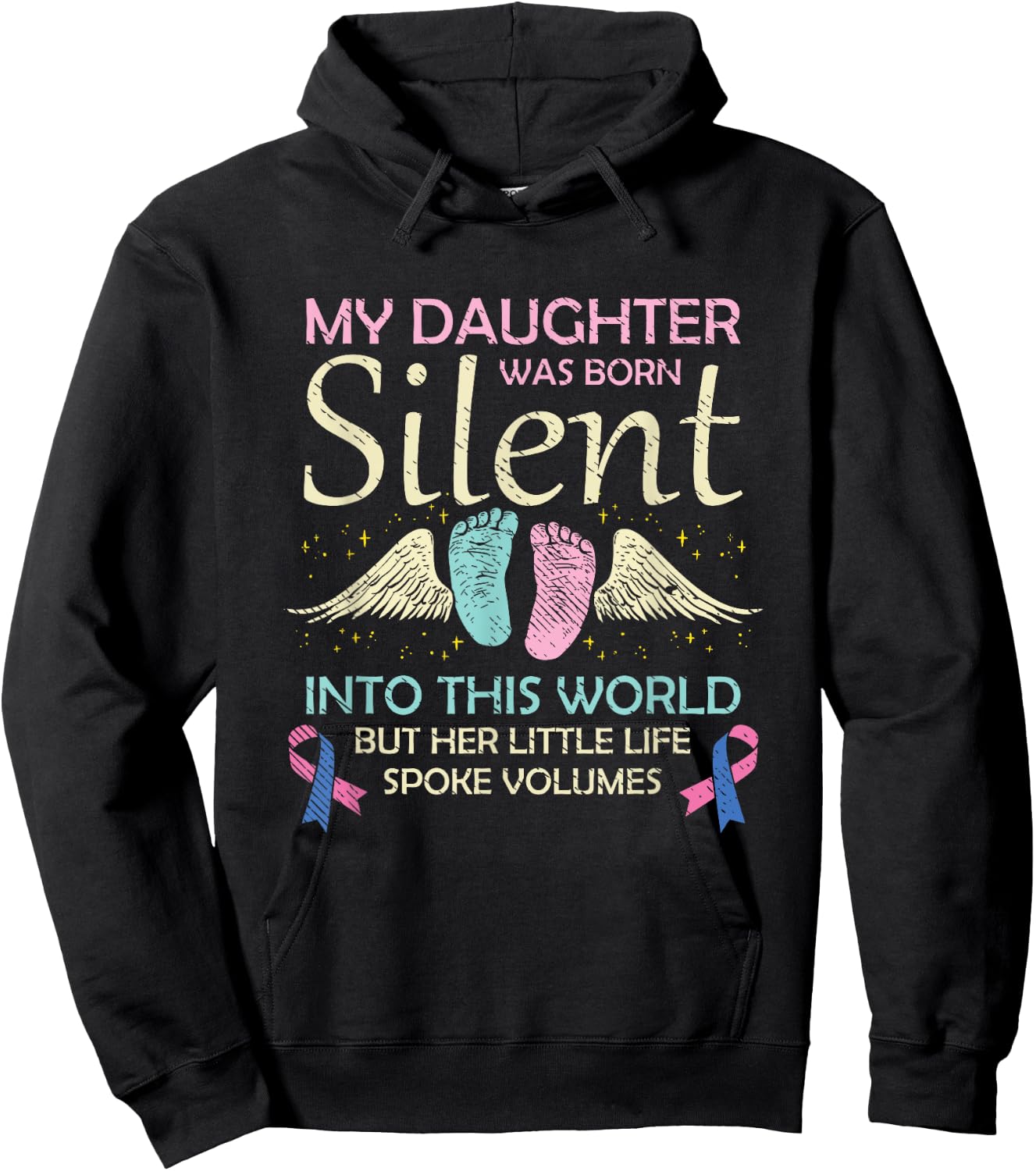 My Daughter Born Silent Infant Loss Awareness Miscarriage Hoodie - Hoodie | Black