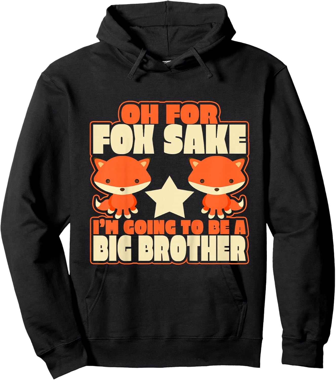 Kids Oh for Fox Sake I'm Going to Be A Big Brother Cool Hoodie - Hoodie | Black