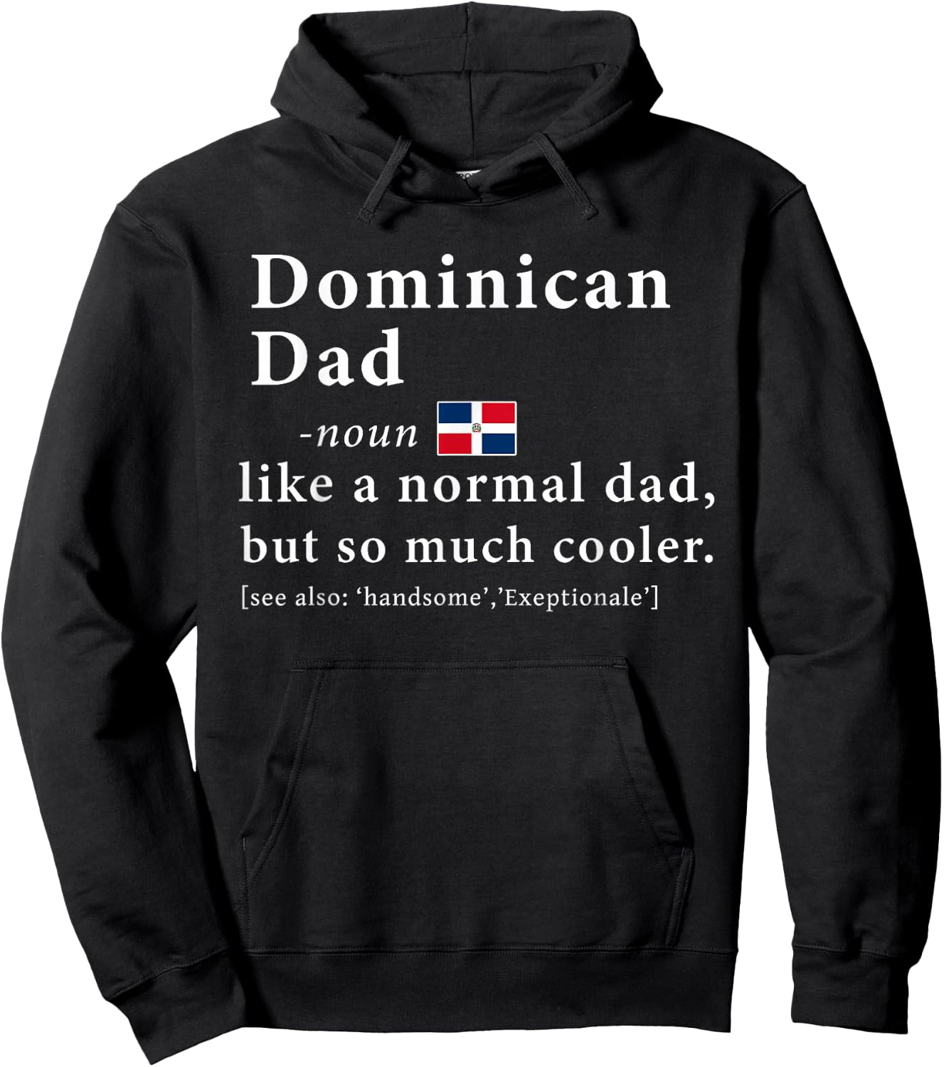 Dominican Dad Definition Shirt Fathers Day Gift Flag Hoodie - Hoodie | Black