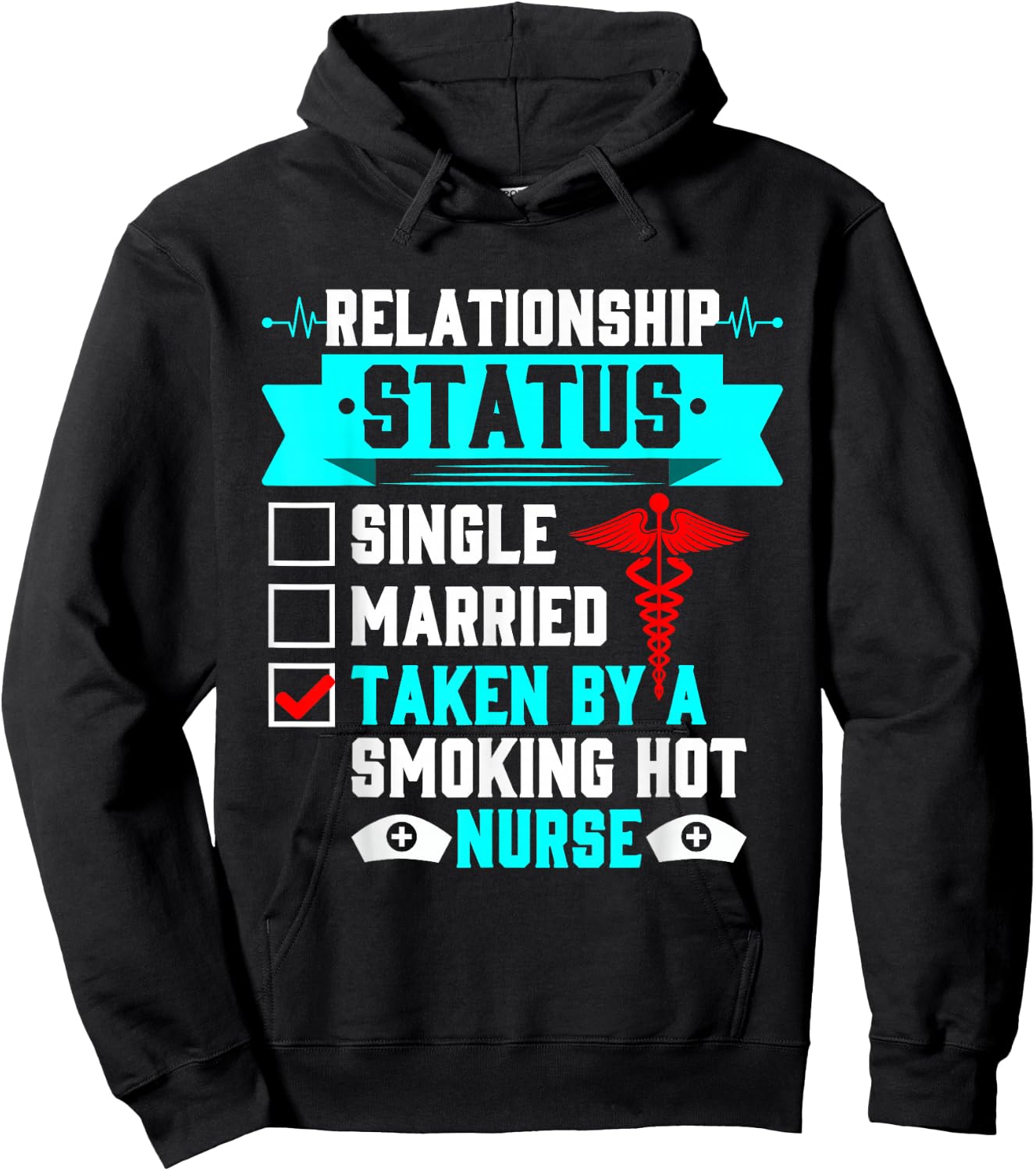Relationship Status Taken By A Smoking Hot Nurse Hoodie - Hoodie | Black