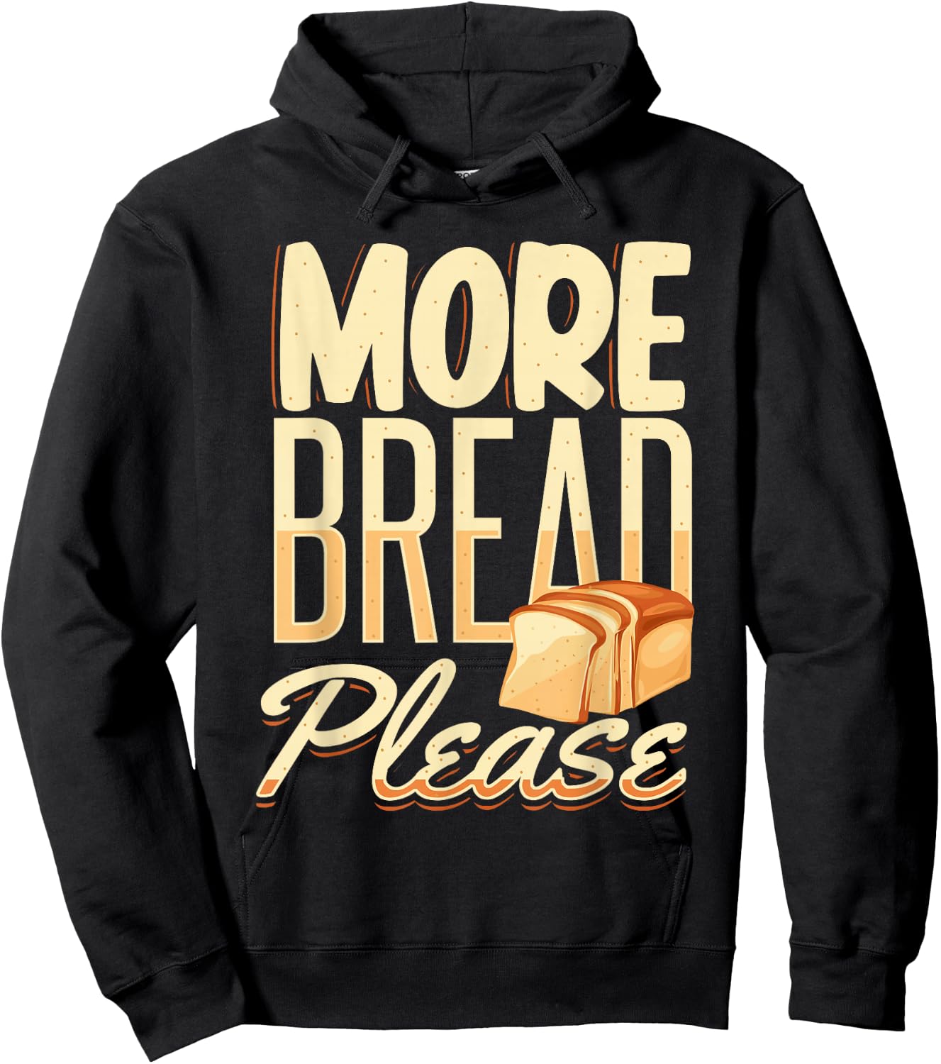 More Bread Please Hoodie - Hoodie | Black