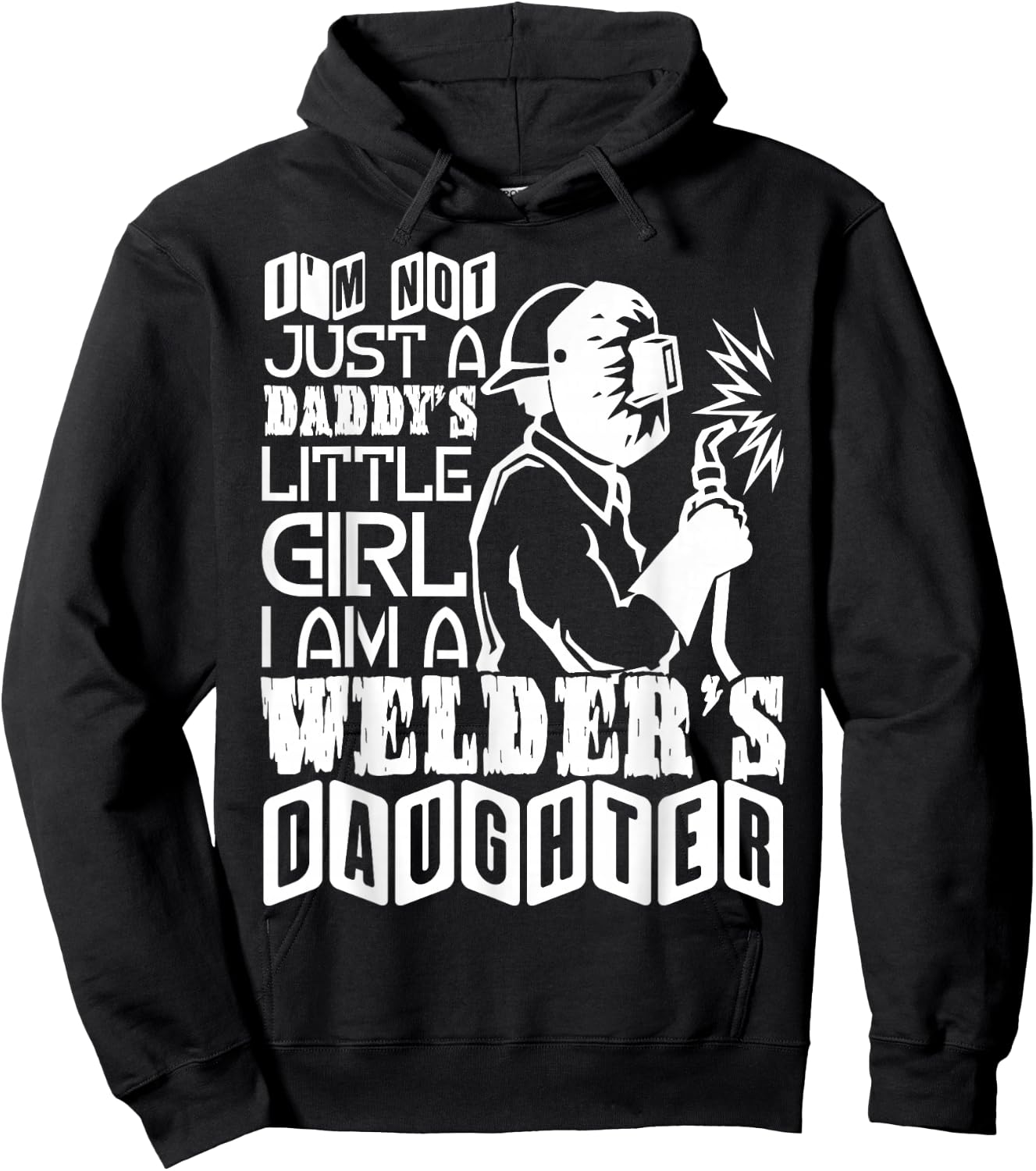 I'm A Welder's Daughter T Shirt, Welder Dad T Shirt Hoodie - Hoodie | Black