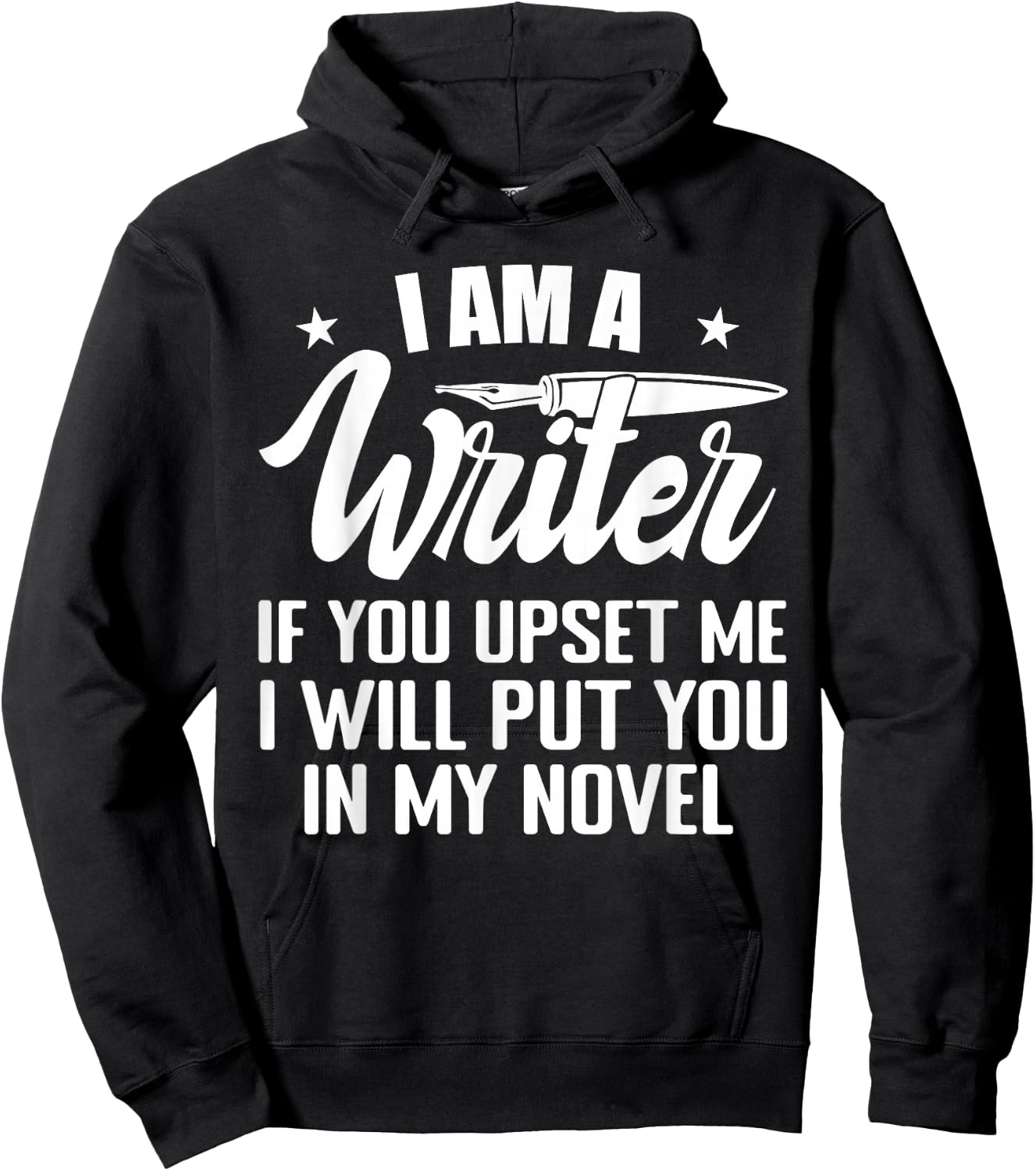 I Am A Writer Funny Author Novelist Novel Writing Poet Hoodie - Hoodie | Black