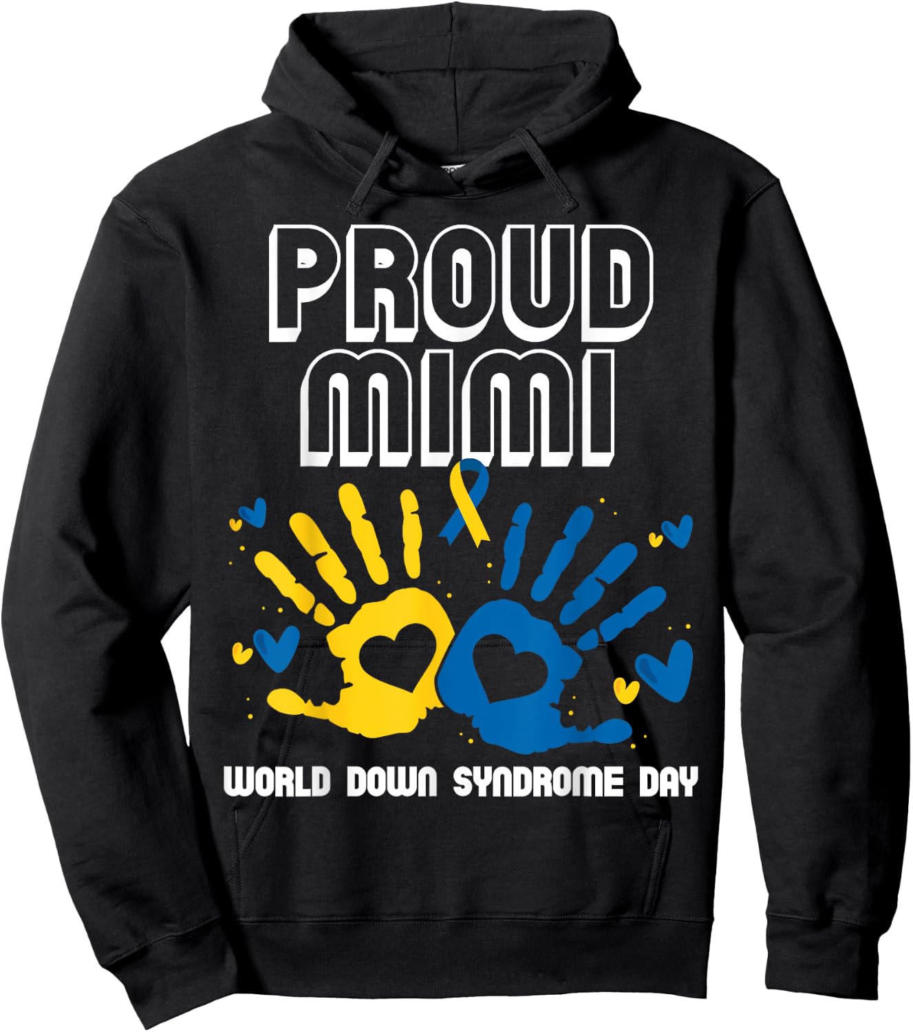 Proud Mimi of Down Syndrome Family Awareness Matching Hoodie - Hoodie | Black