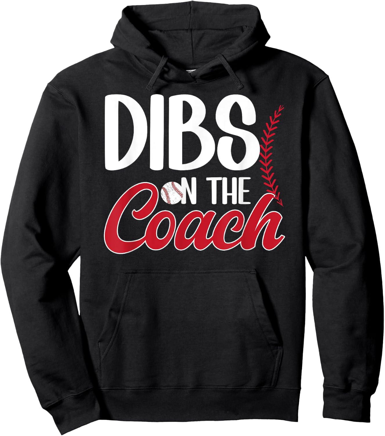 Dibs On The Coach Baseball Coach Wife Of A Baseball Coach Hoodie - Hoodie | Black