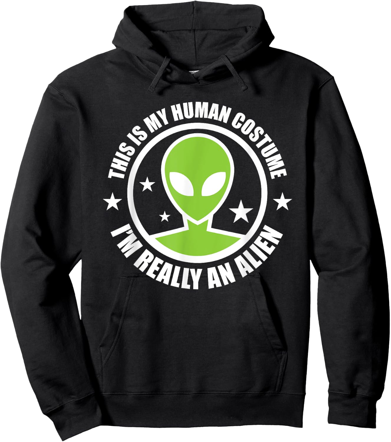 This Is My Human Costume I'm Really An Alien Halloween Party Hoodie - Hoodie | Black