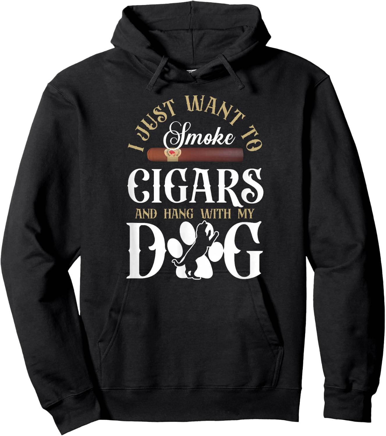 Cigar Smoking Dog Vintage I Just Wanna To Smoke Cigars And Hoodie - Hoodie | Black