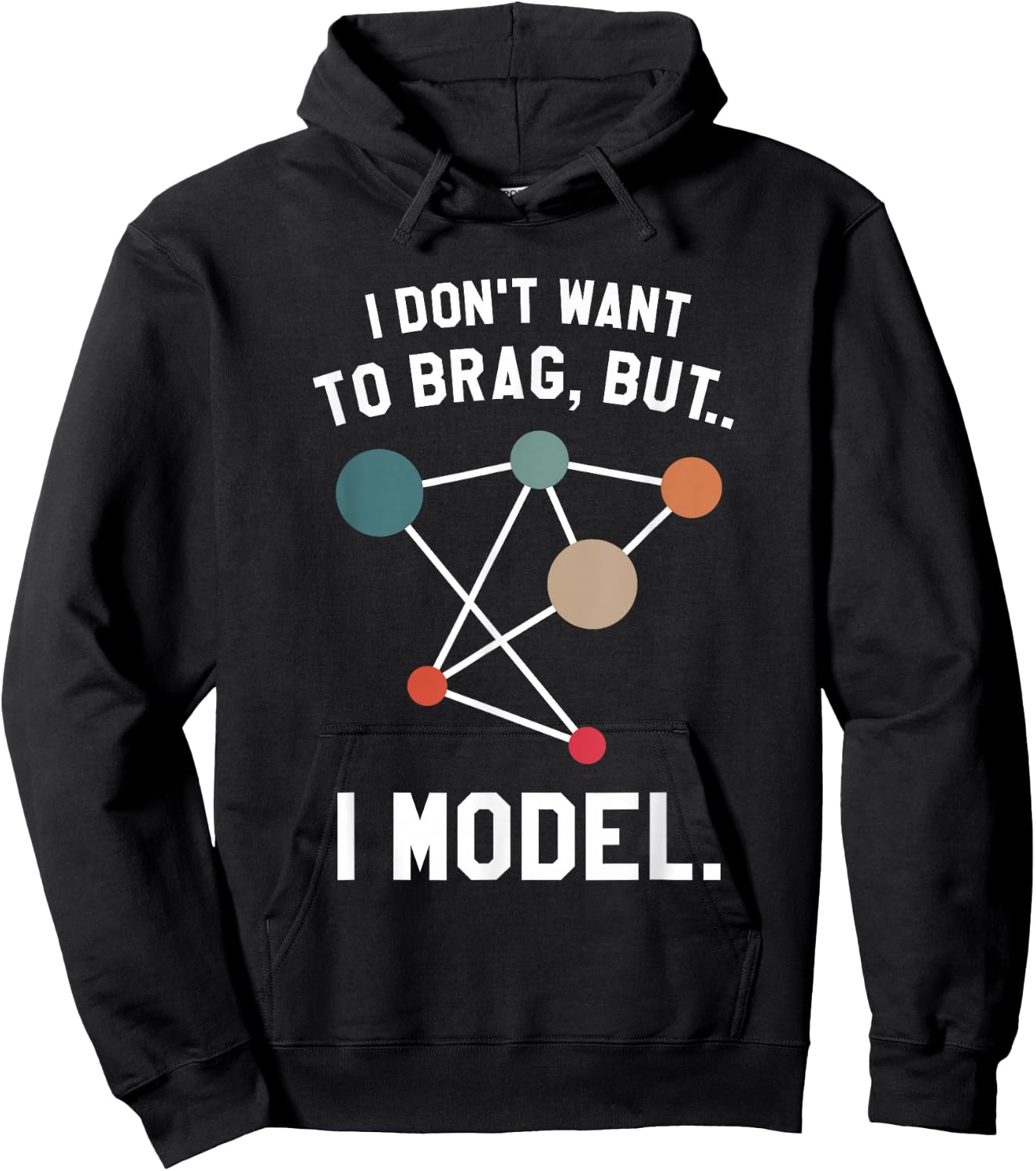 I Don't Want To Brag But I Model Data Analyst Hoodie - Hoodie | Black
