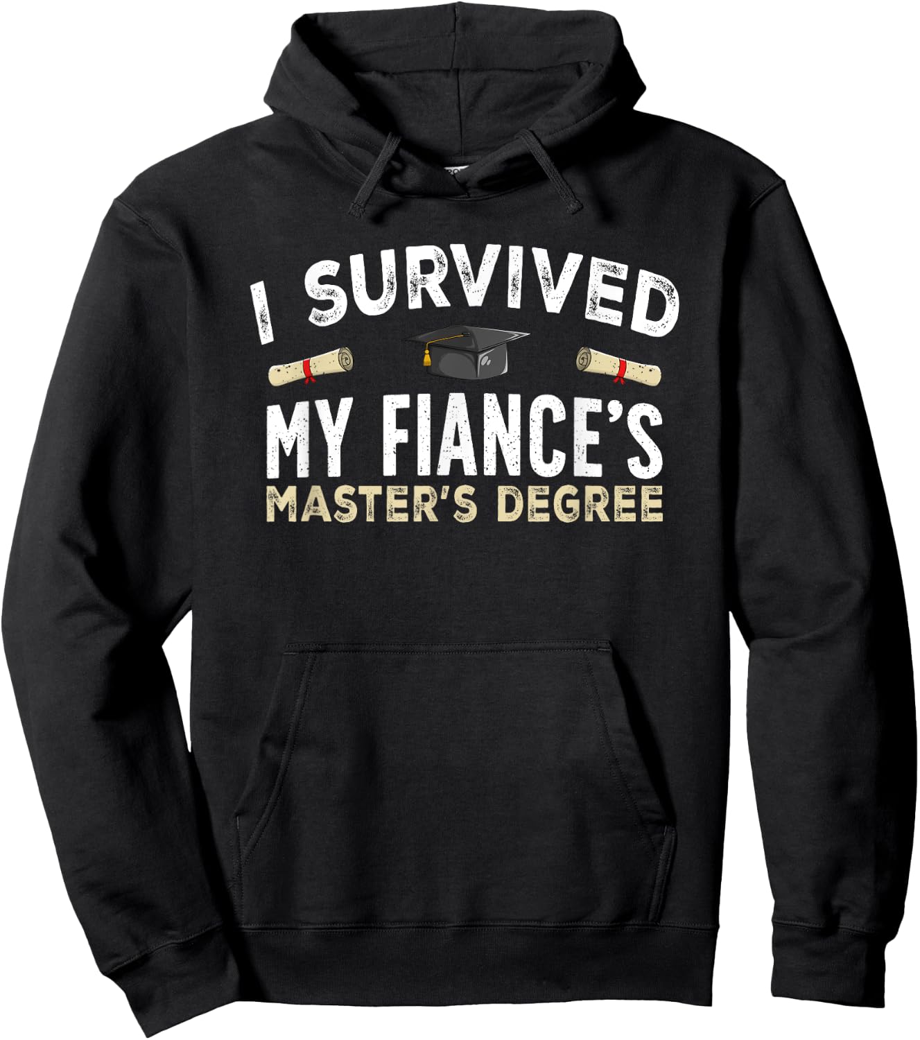 Fiance Graduation Survived My Fiance's Master's Degree Hoodie - Hoodie | Black