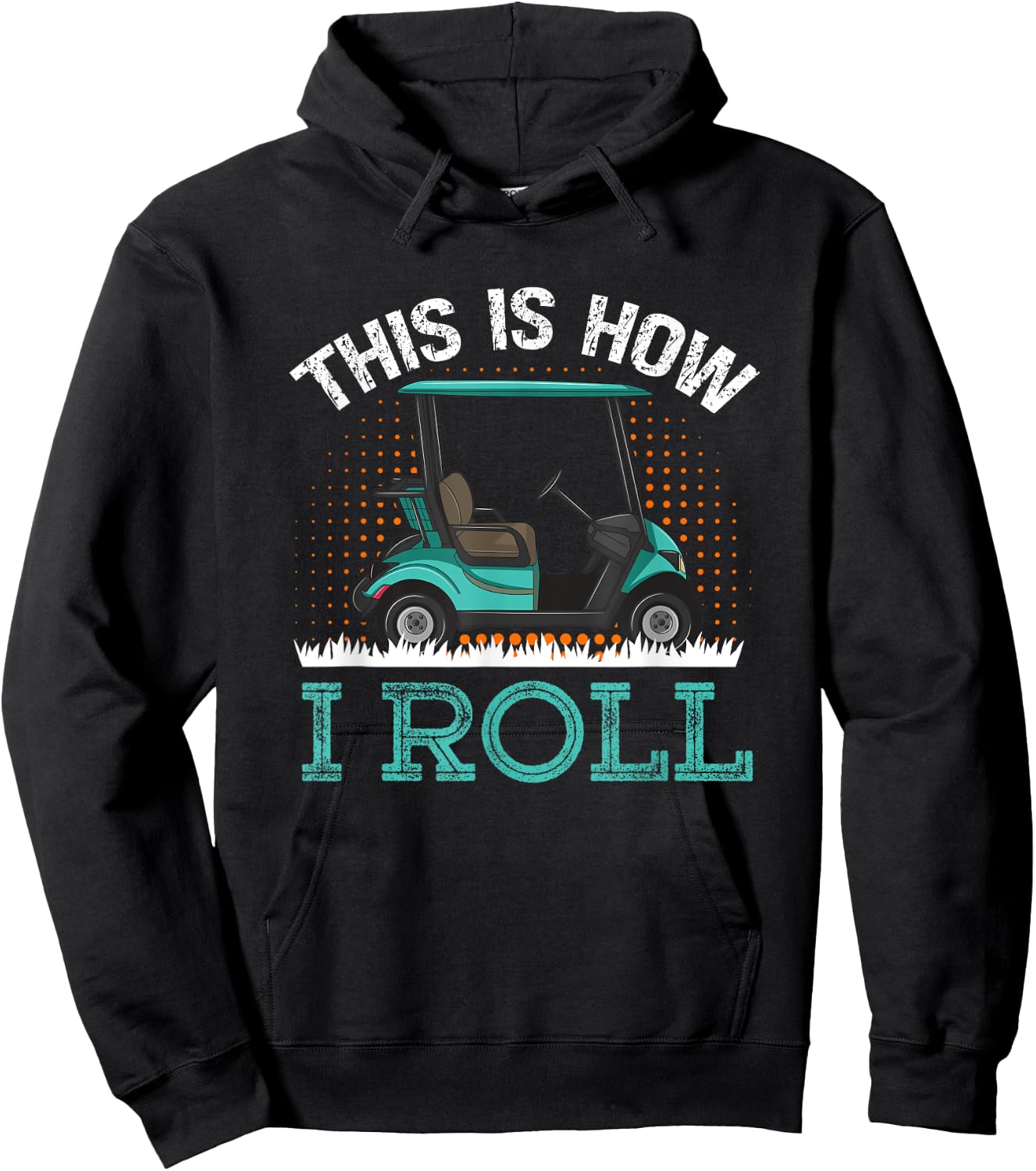 This Is How I Roll Golf Cart Hoodie - Hoodie | Black