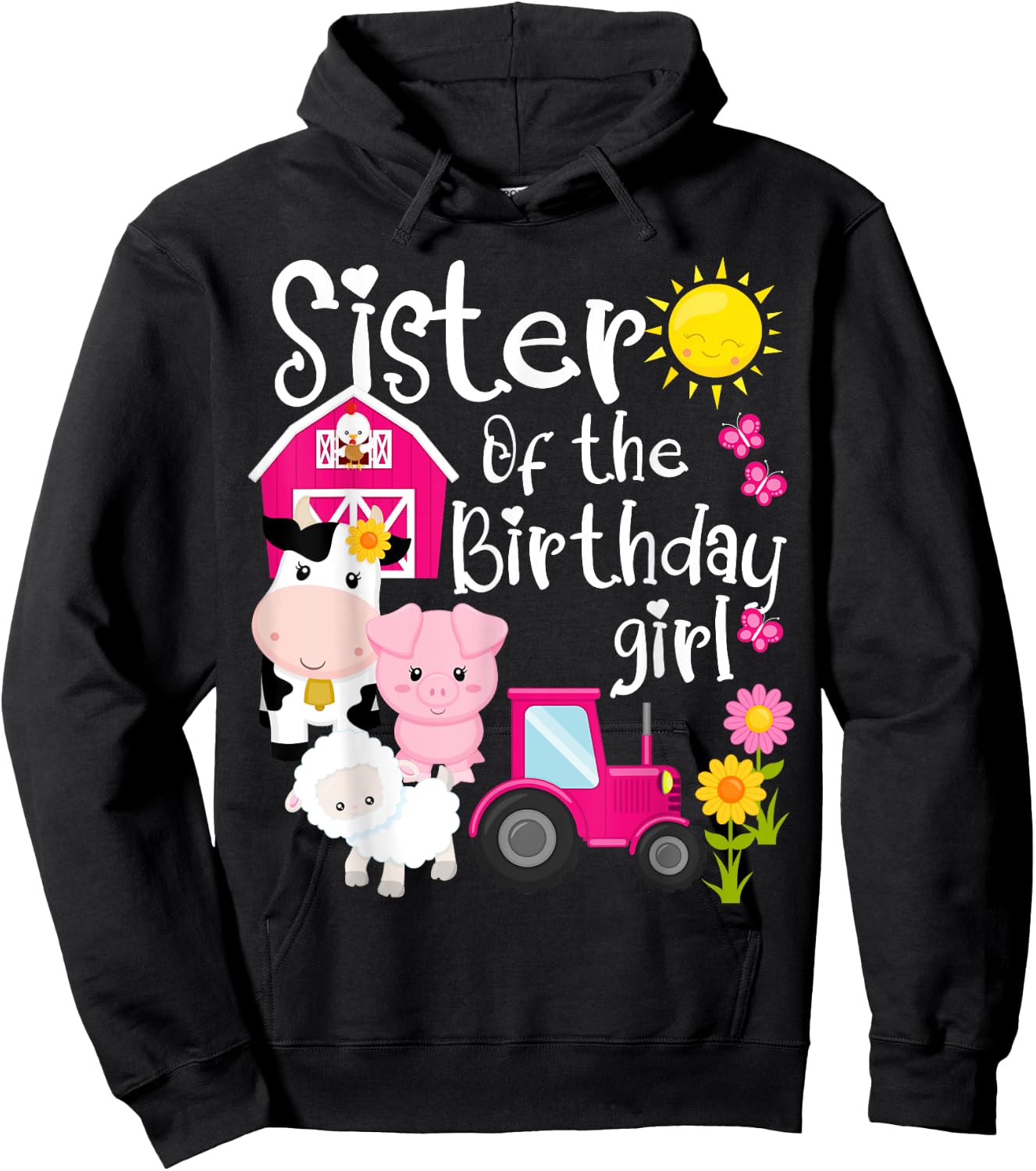 Farm Animals Sister Of The Birthday Girl Party Barnyard Hoodie - Hoodie | Black