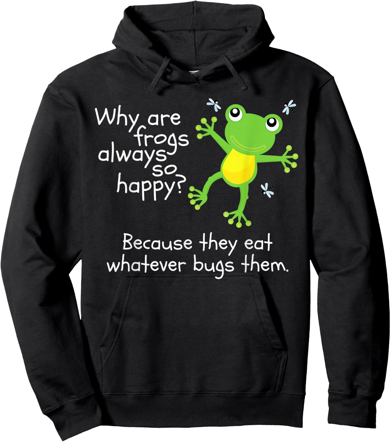 Why are Frogs Happy They Eat Whatever Bugs Them Kids Joke Hoodie - Hoodie | Black