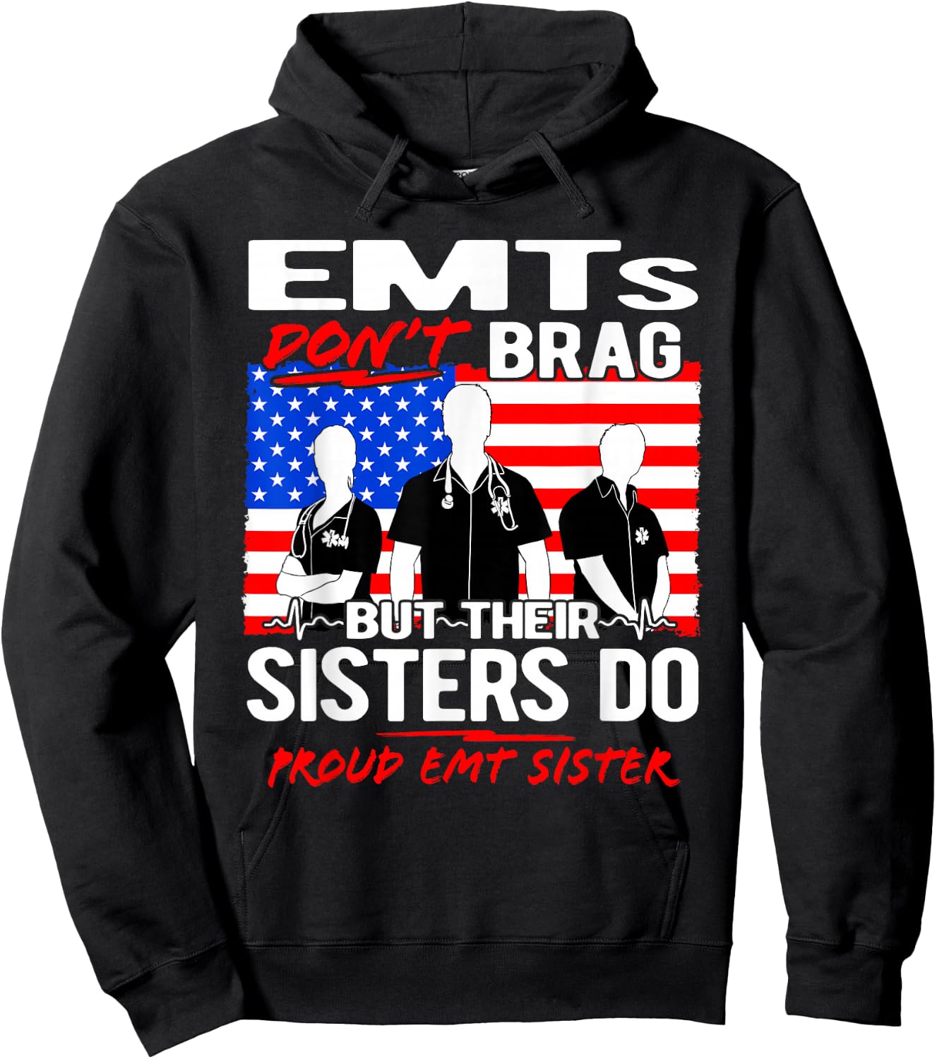 EMTs Don't Brag - Proud EMT Sister Funny EMS Quote Sibling Hoodie - Hoodie | Black