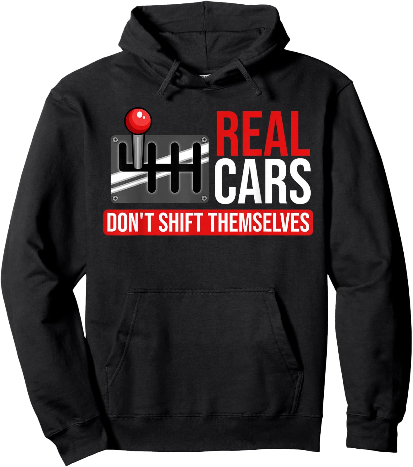 Real Cars Don't Shift Themselves Race Car Guys Enthusiast Hoodie - Hoodie | Black