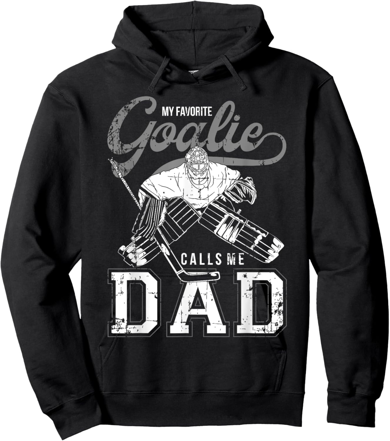 My Favorite Goalie Calls Me Dad Men Ice Hockey Player Sport Hoodie - Hoodie | Black