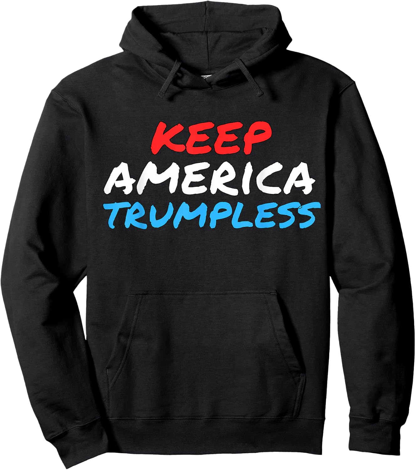 Keep America Trumpless Funny Anti-Trump Apparel Hoodie - Hoodie | Black