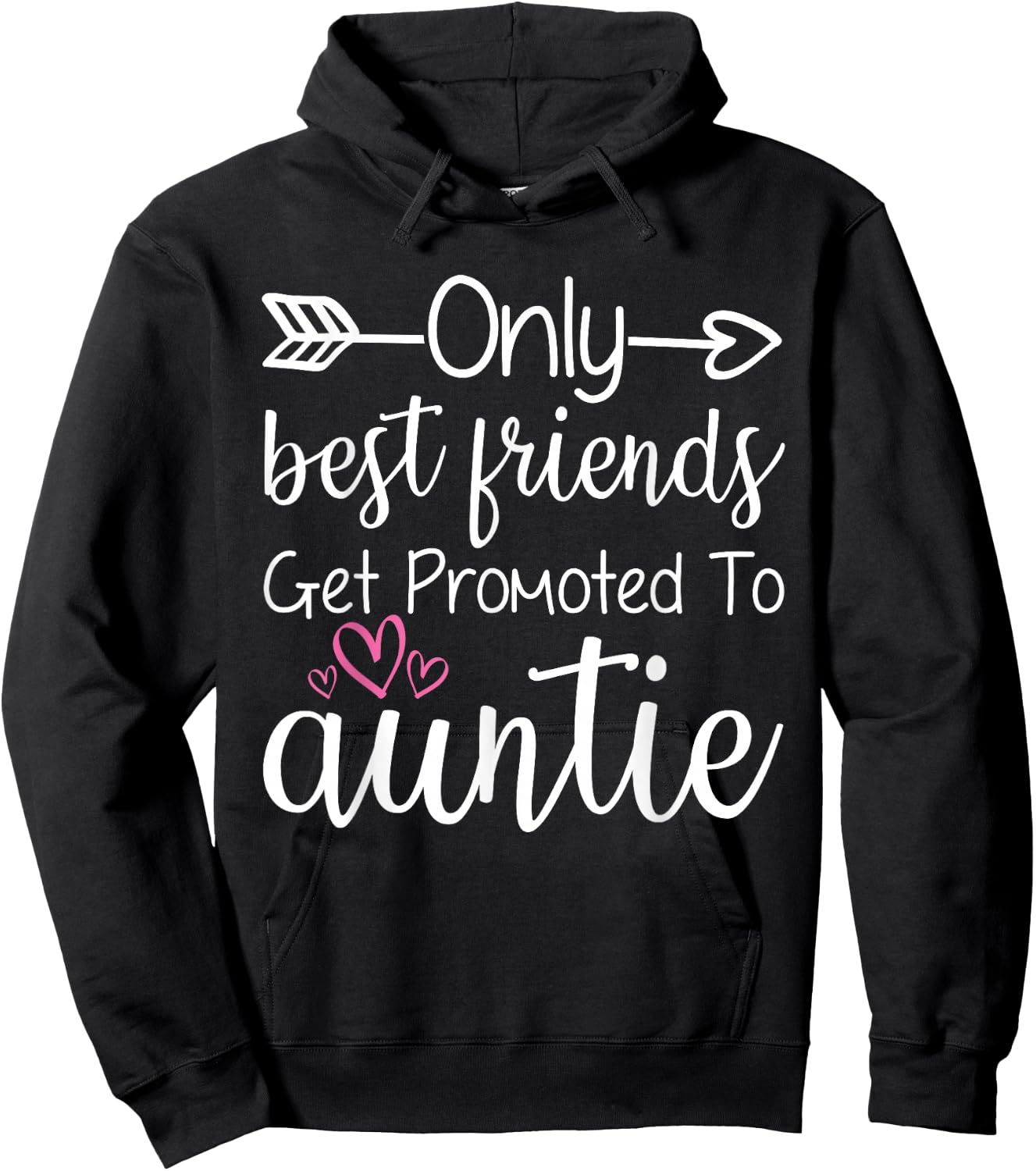 Only Best Friends Get Promoted To Auntie Sister Best Friend Hoodie - Hoodie | Black