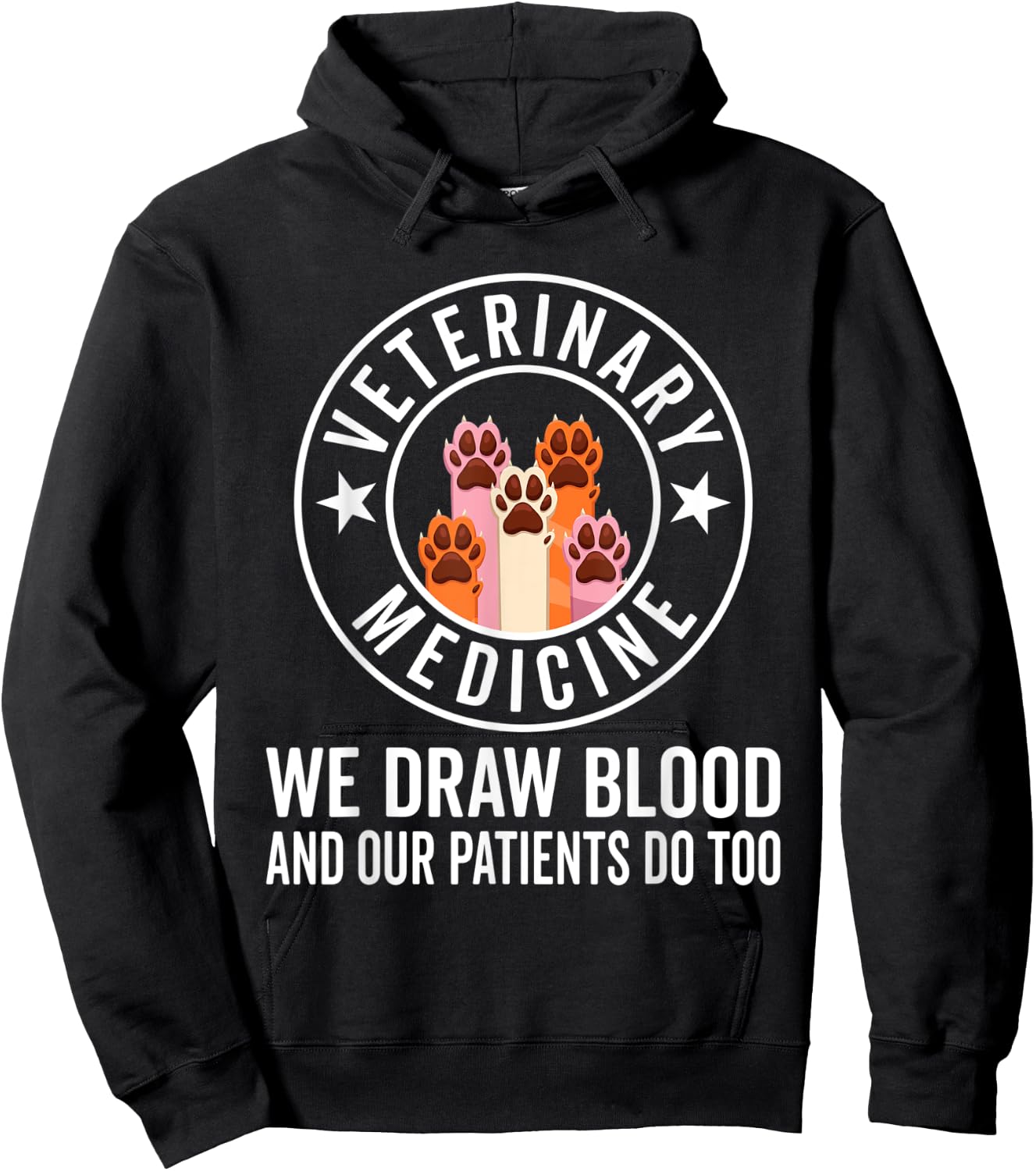 We Draw Blood Our Patients Do Too – funny Veterinarian Hoodie - Hoodie | Black