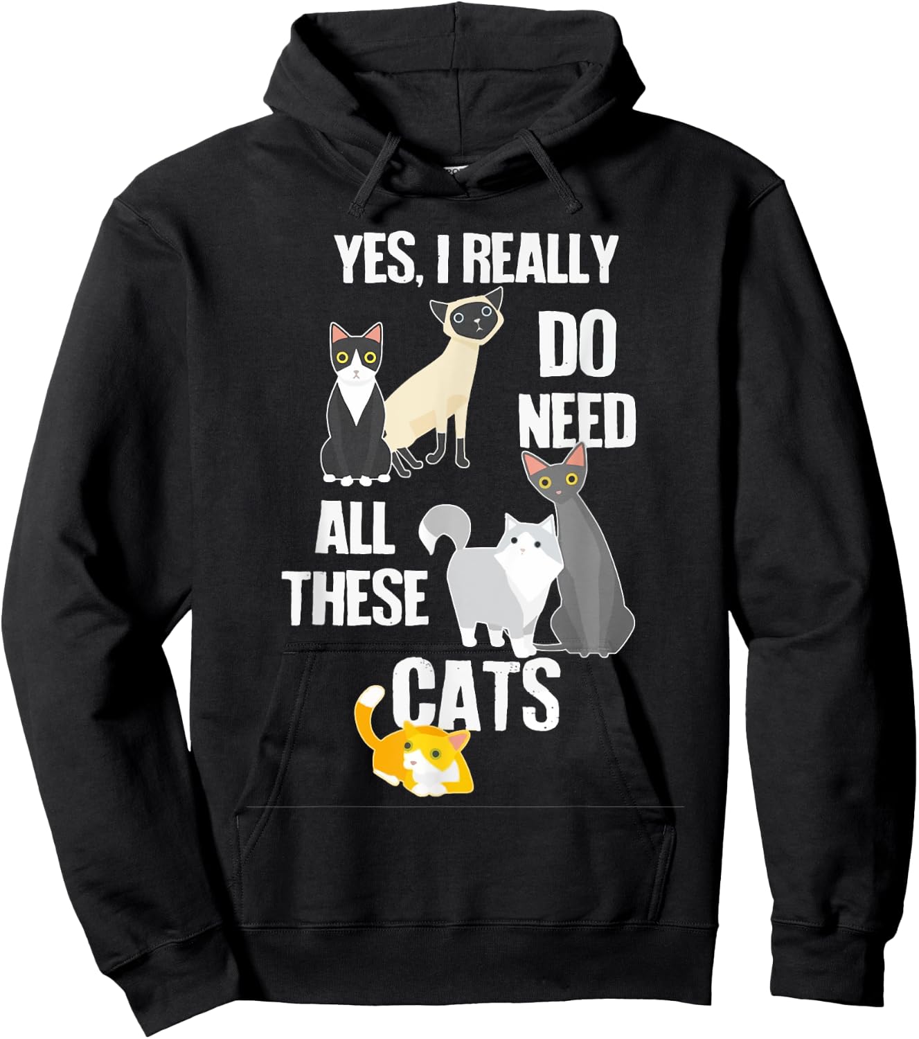 Yes I Really Do Need All These Cats Hoodie - Hoodie | Black