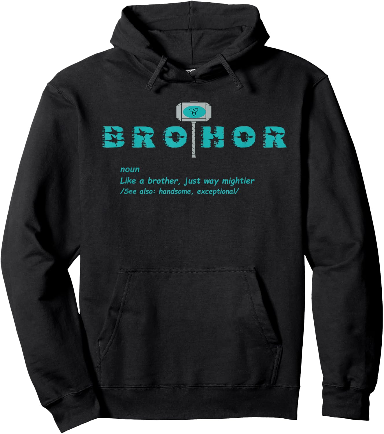 Brothor like a brother just way mighter Gift Hoodie - Hoodie | Black
