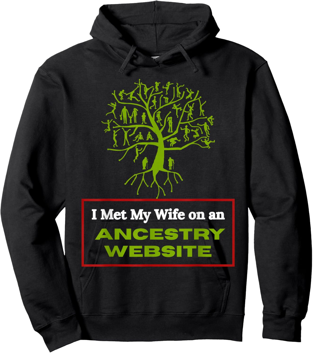 Funny Genealogy Marriage Joke I Met My Wife Through Ancestry Hoodie - Hoodie | Black