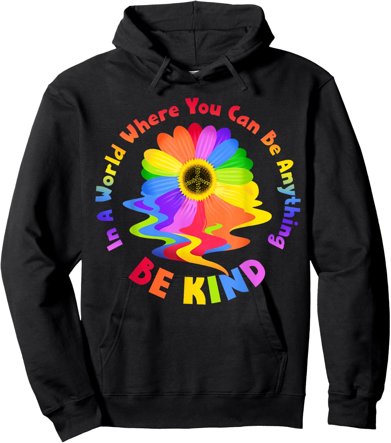 In A World Where You Can Be Anything Be Kind Rainbow Daisy Hoodie - Hoodie | Black