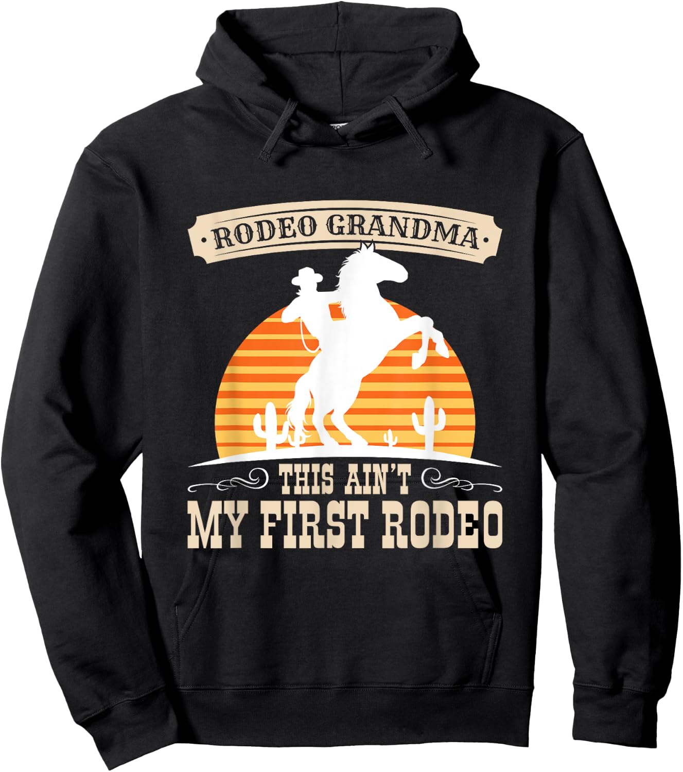 Rodeo Grandma This Ain't My First Rodeo Cowgirl Horse Hoodie - Hoodie | Black