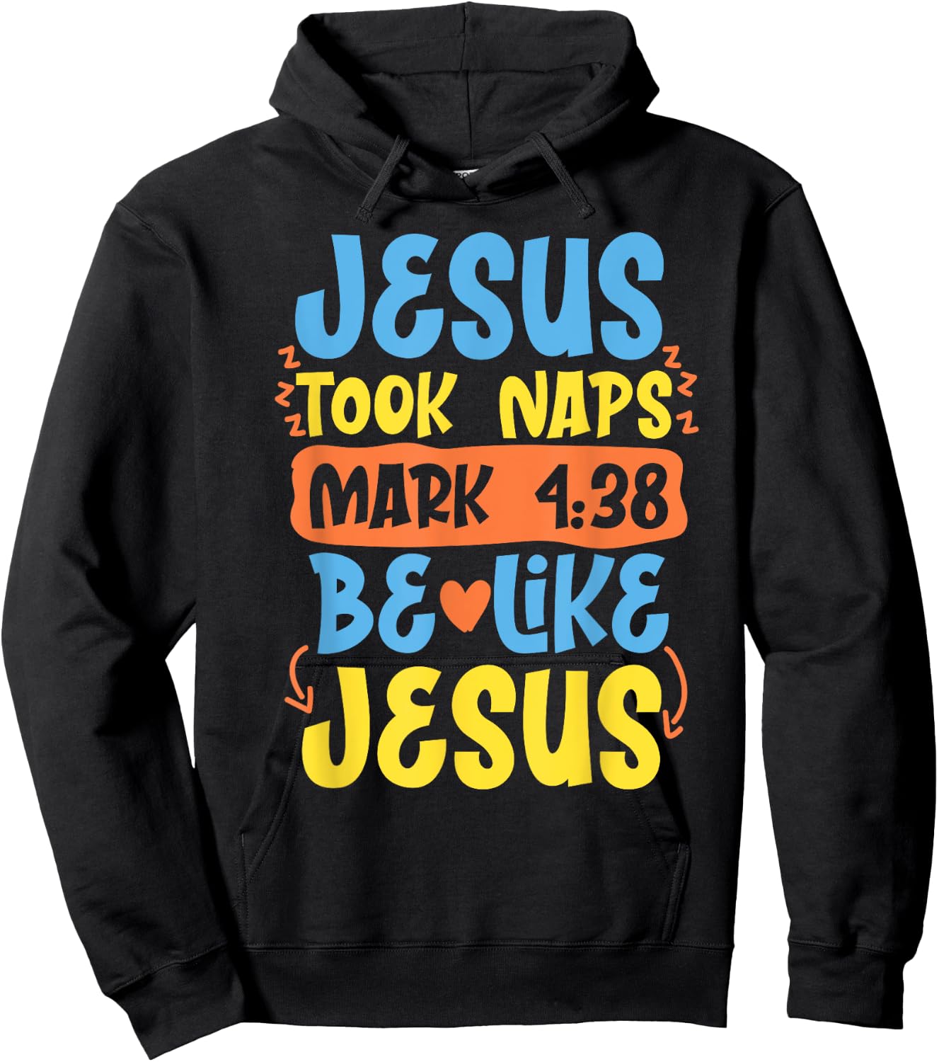Christian Bible Verse Jesus Took Naps Mark 4:38 Hoodie - Hoodie | Black