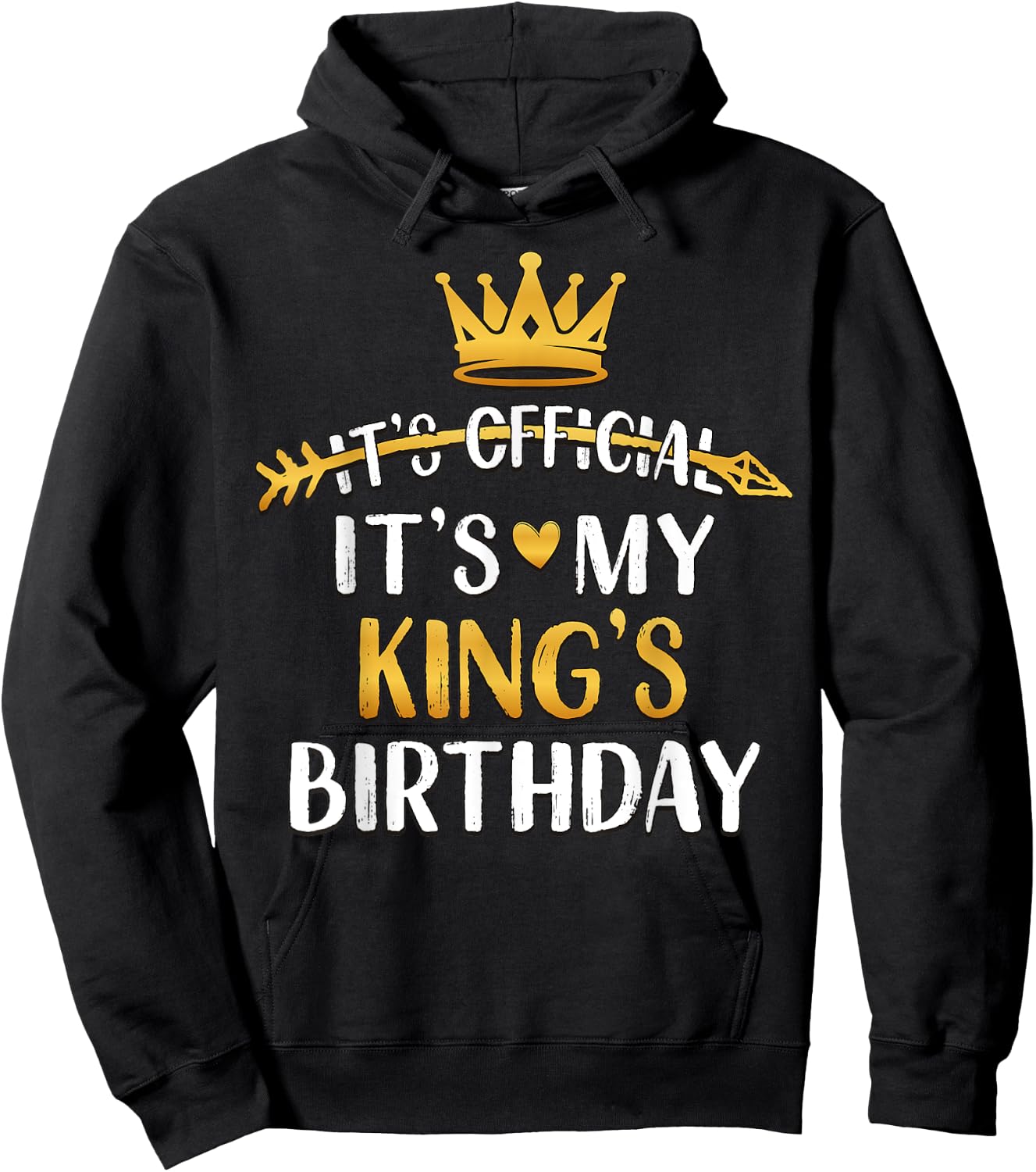 It's Official It's My King's Birthday Idea Hoodie - Hoodie | Black