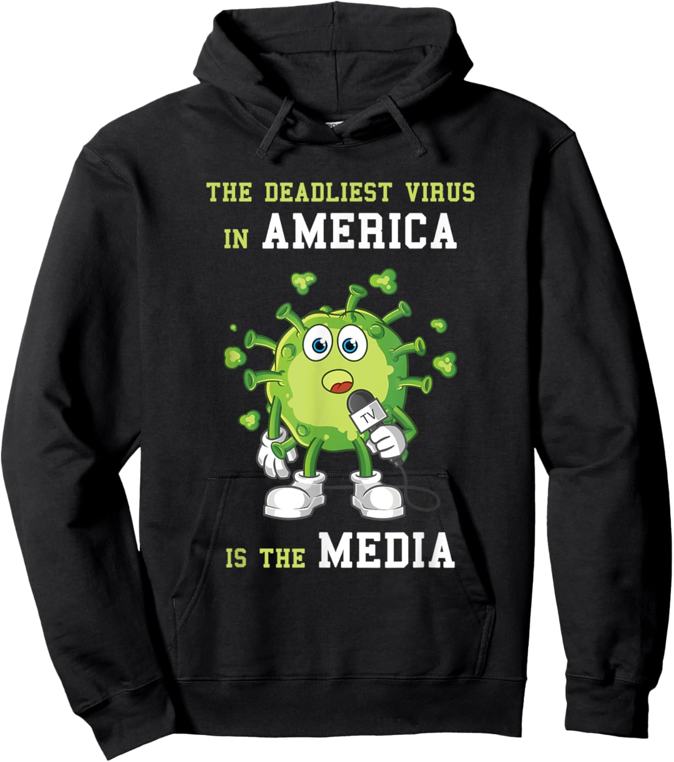 The Deadliest Virus in America is the Media Funny Fake News Hoodie - Hoodie | Black