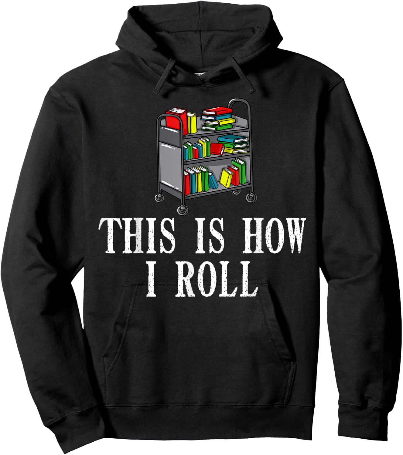 This Is How I Roll Library Gift Book Reading Librarian Hoodie - Hoodie | Black