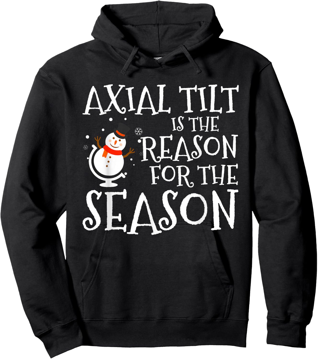 Axial Tilt Is The Reason For The Season Xmas Hoodie - Hoodie | Black