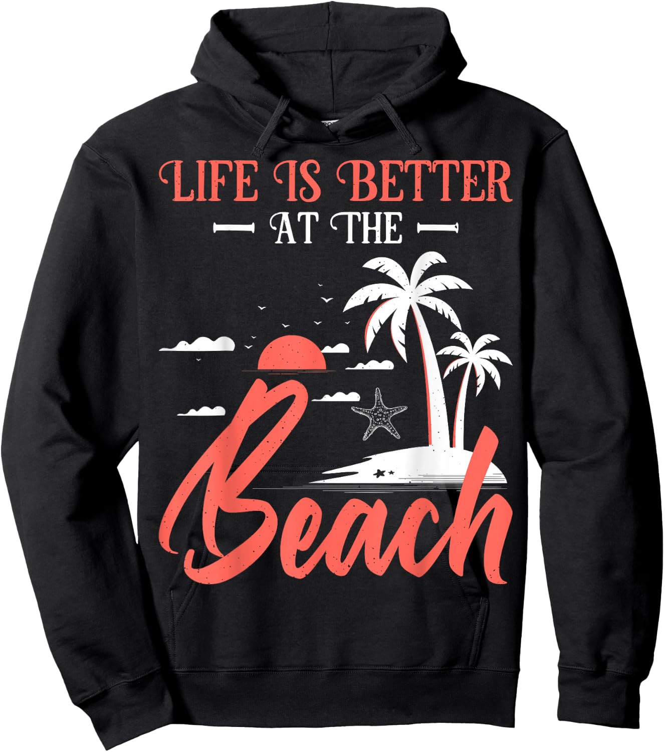 Summer Vacation Beach Vacation: Life Is Better At The Beach Hoodie - Hoodie | Black