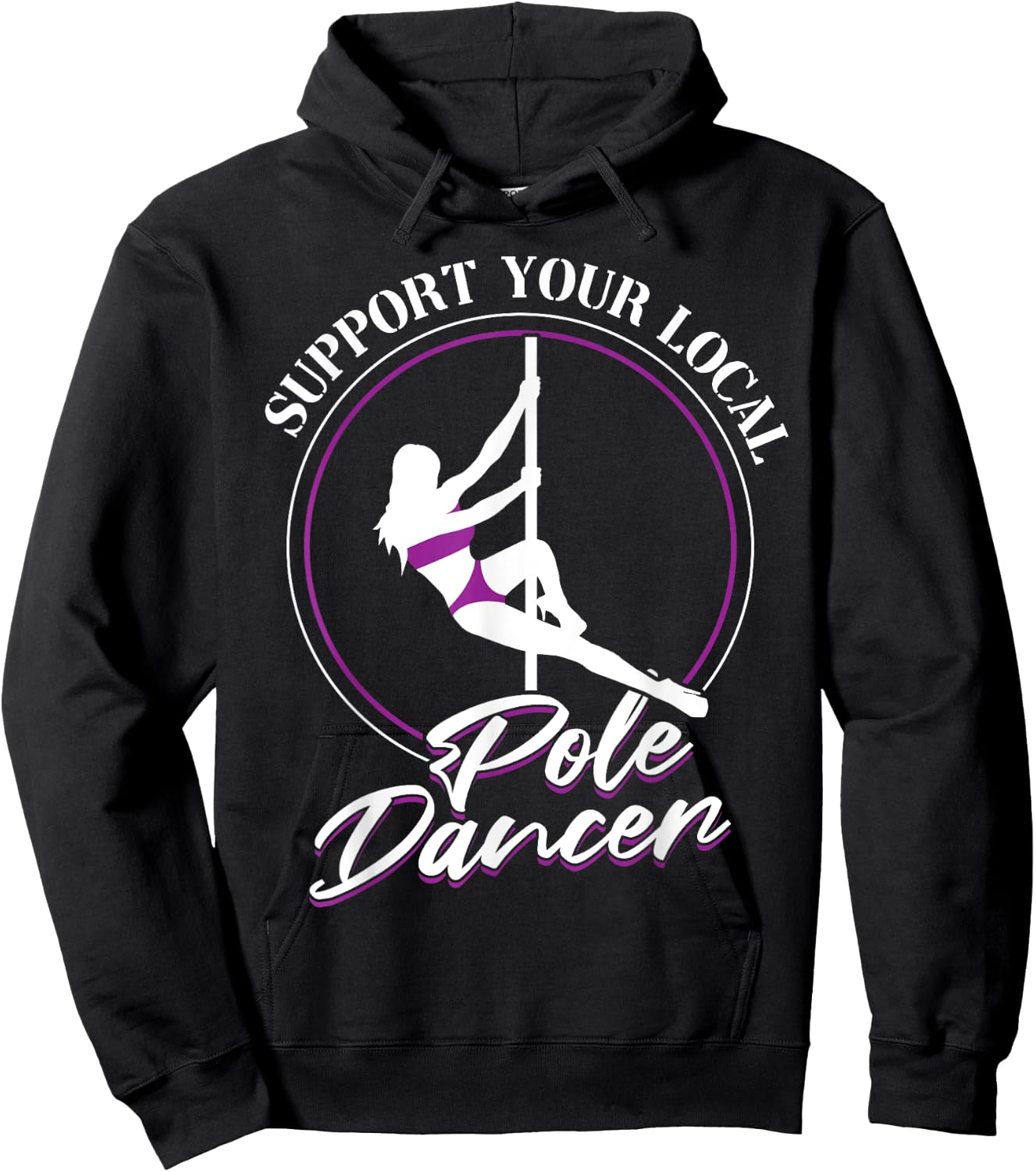 Support Your Local Pole Dancer - Pole Dancing Hoodie - Hoodie | Black
