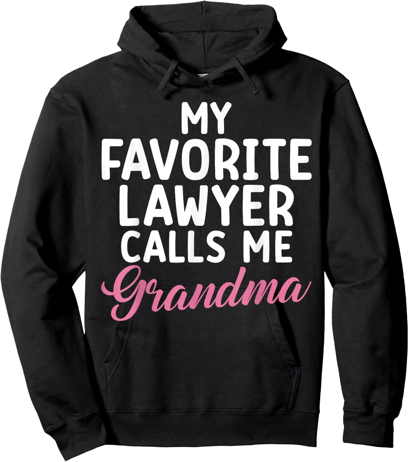 My favorite Lawyer calls me Grandma of Lawyer Hoodie - Hoodie | Black