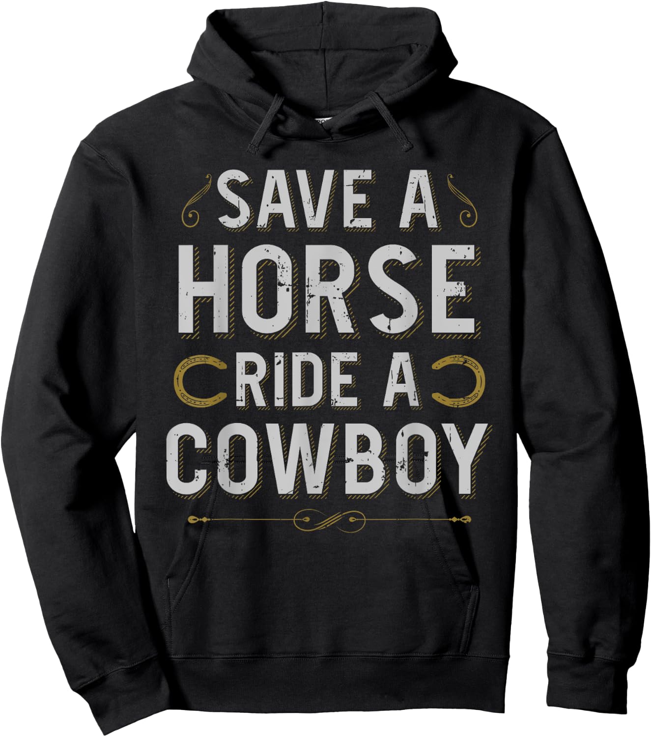 Save A Horse Ride Cowboy For A Cowgirl Fan Cowgirls Horse Hoodie - Hoodie | Black