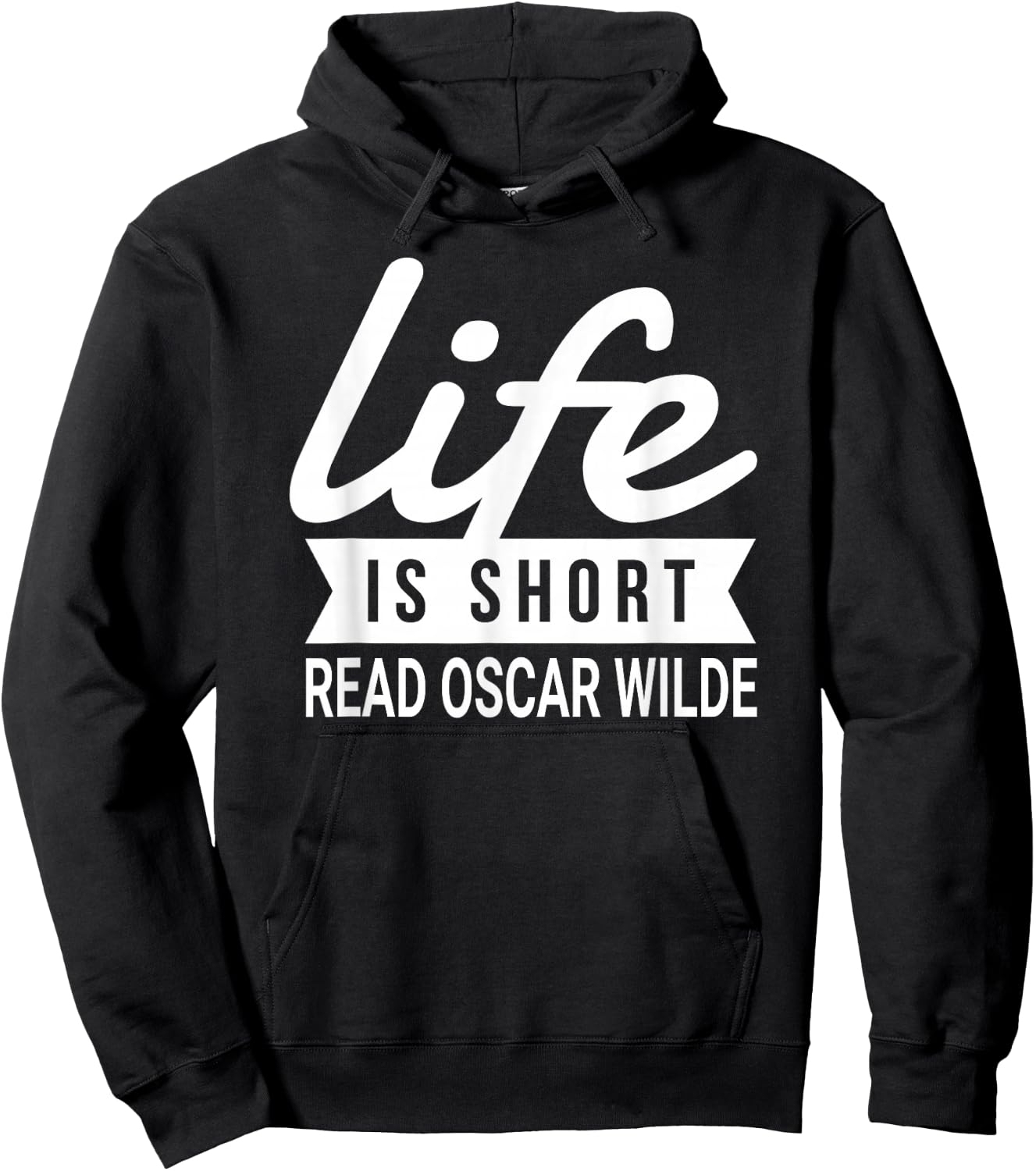 Fun Bookworm Life Is Short Read Oscar Wilde Literature Humor Hoodie - Hoodie | Black