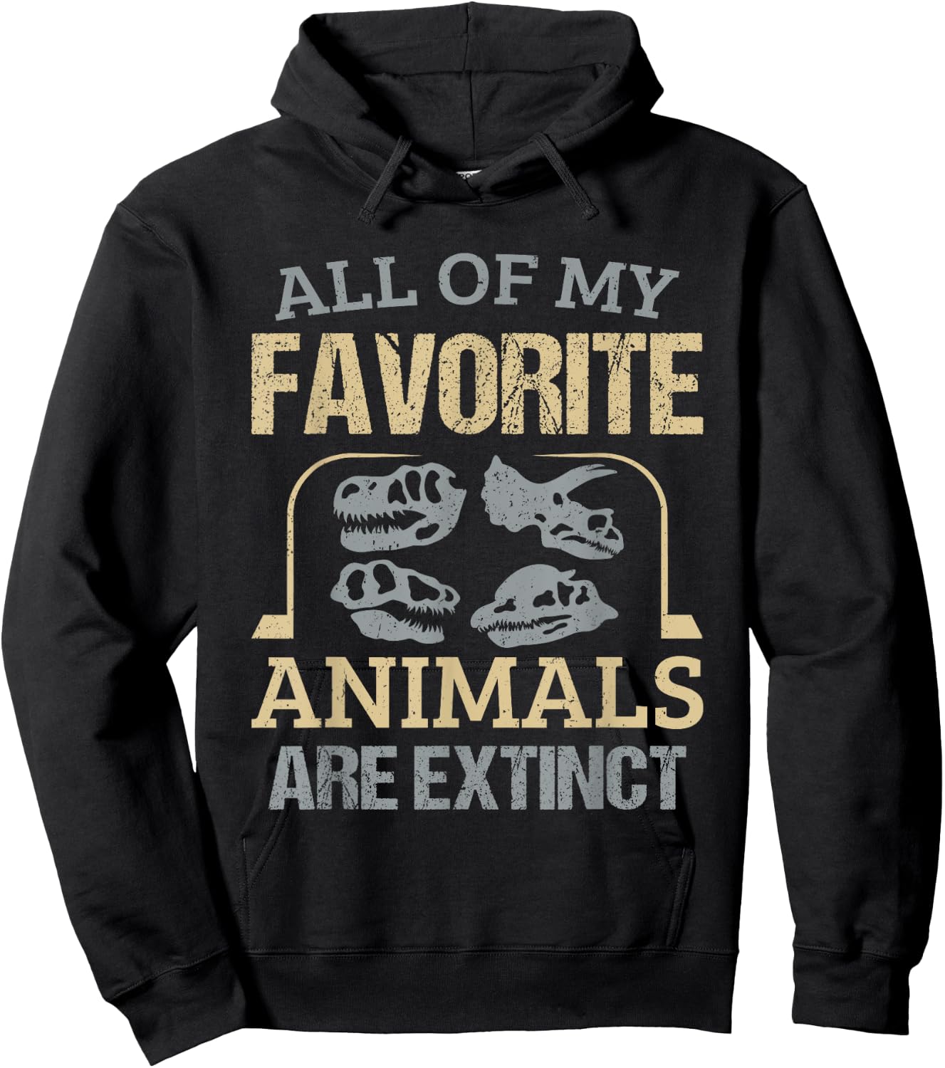 Mineral Collector Fossil Hunter Favorite Animals Are Extinct Hoodie - Hoodie | Black