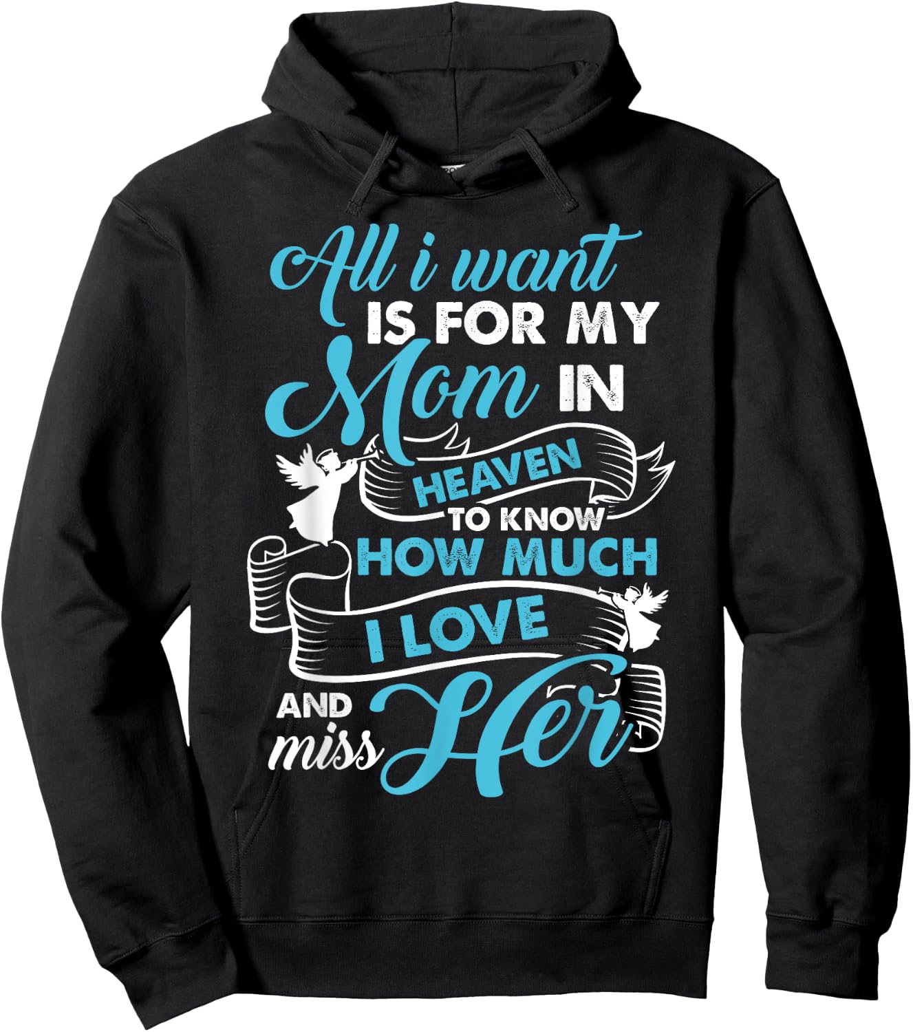 My Mom Is In Heaven - I Love And Miss My Mom Gifts Hoodie - Hoodie | Black