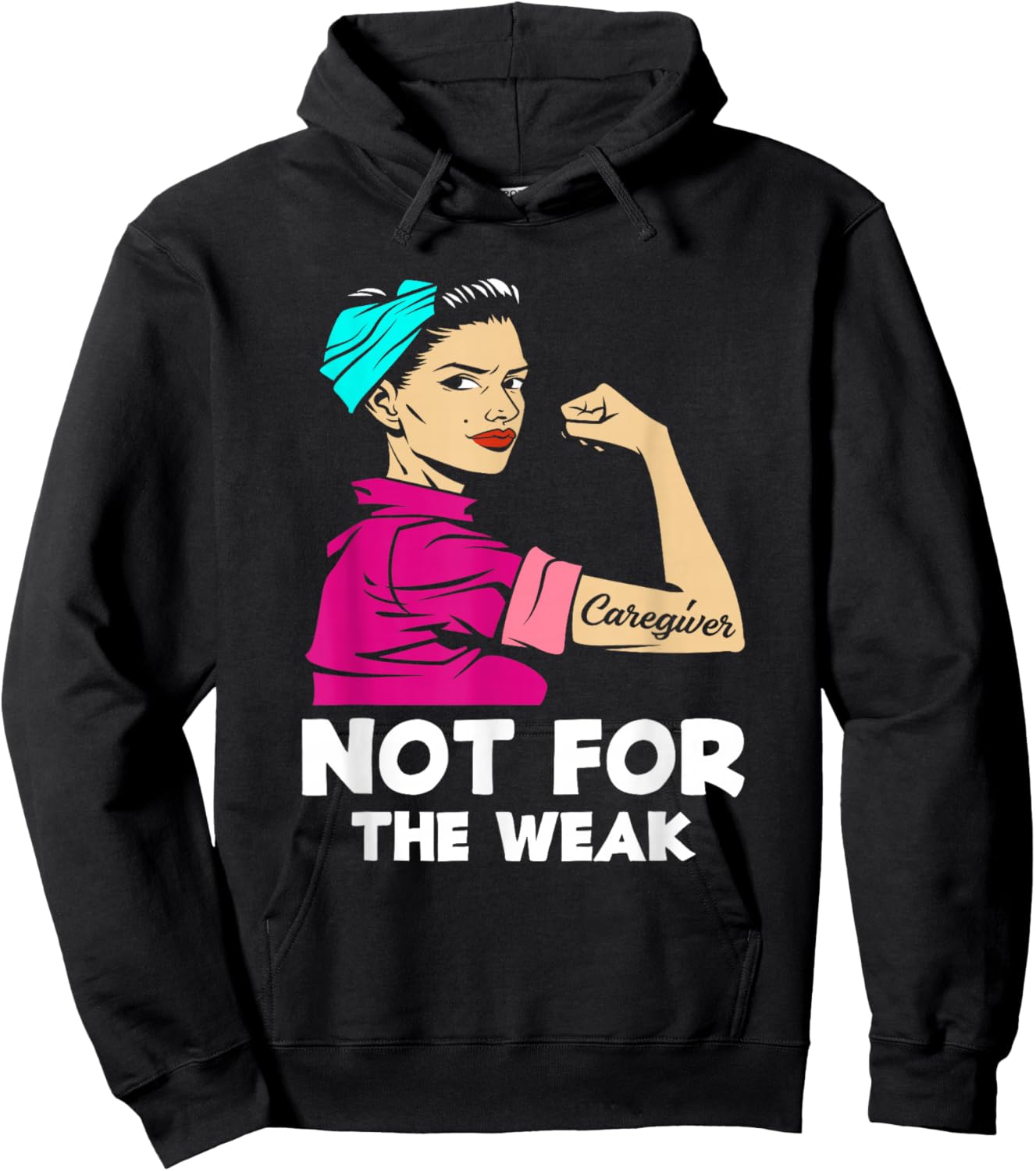 Caregiver Not For The Weak Strong Woman Funny Caregiver Hoodie - Hoodie | Black