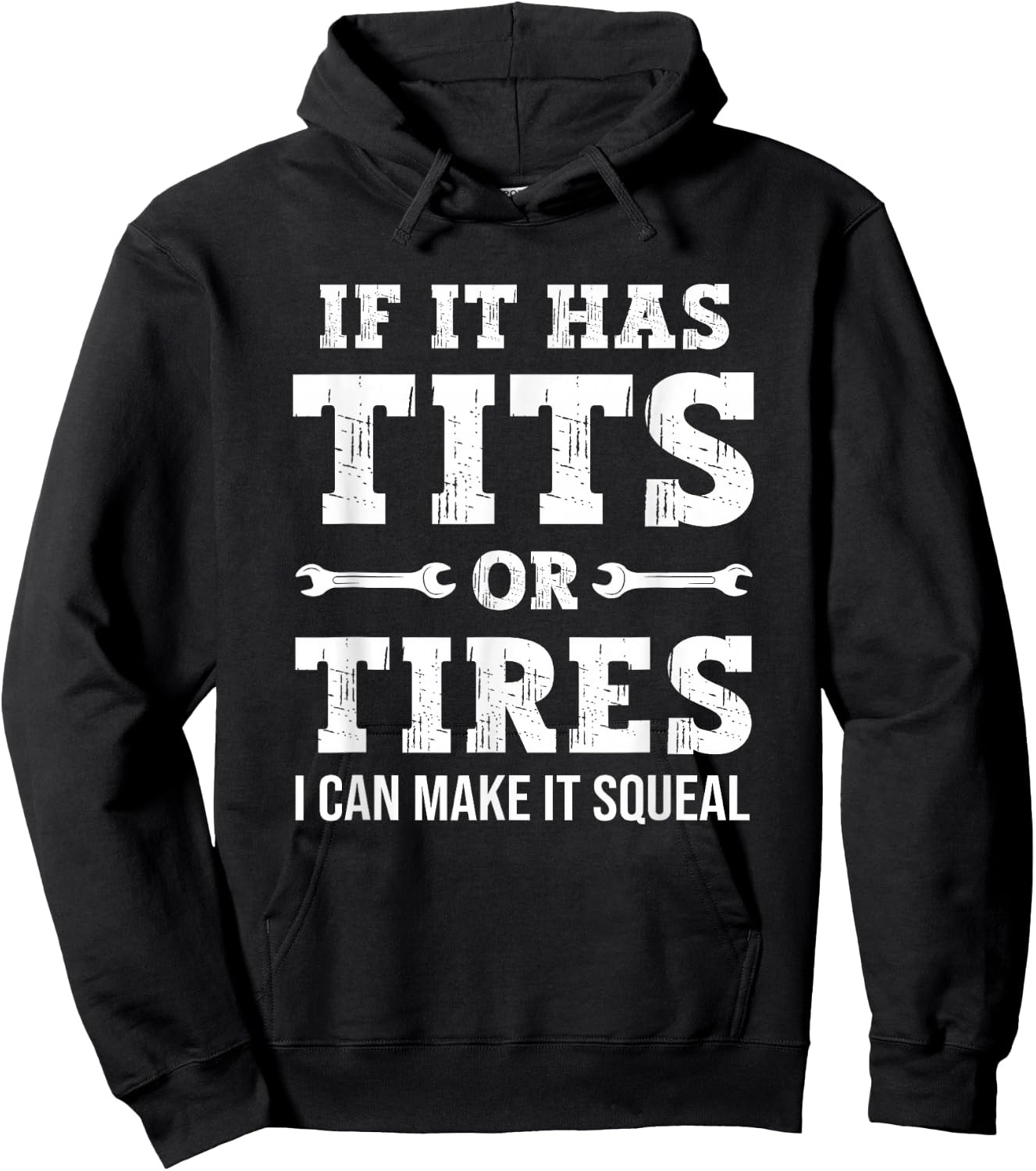 If It Has Tits Or Tires I Can Make It Squeal, Funny Mechanic Hoodie - Hoodie | Black