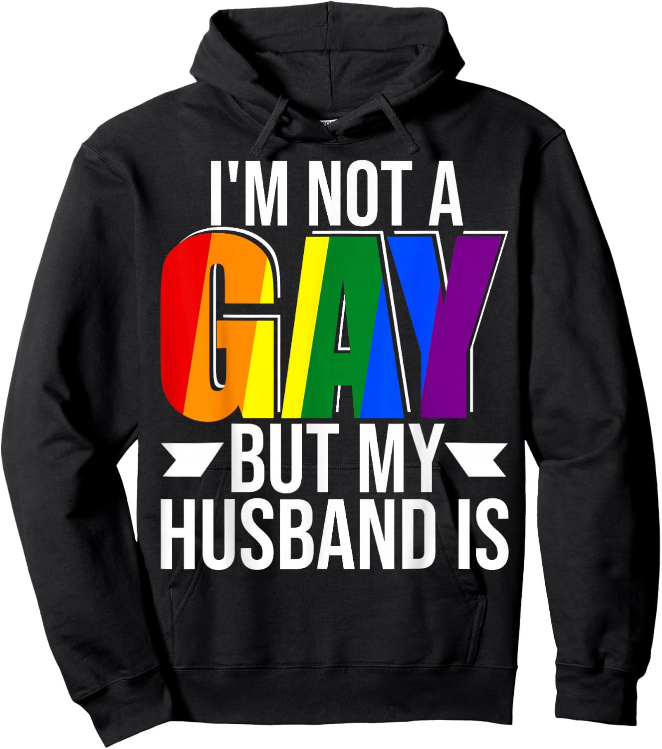 I'm Not Gay But My Husband Is Pride LGBT Gay Lesbian Hoodie - Hoodie | Black