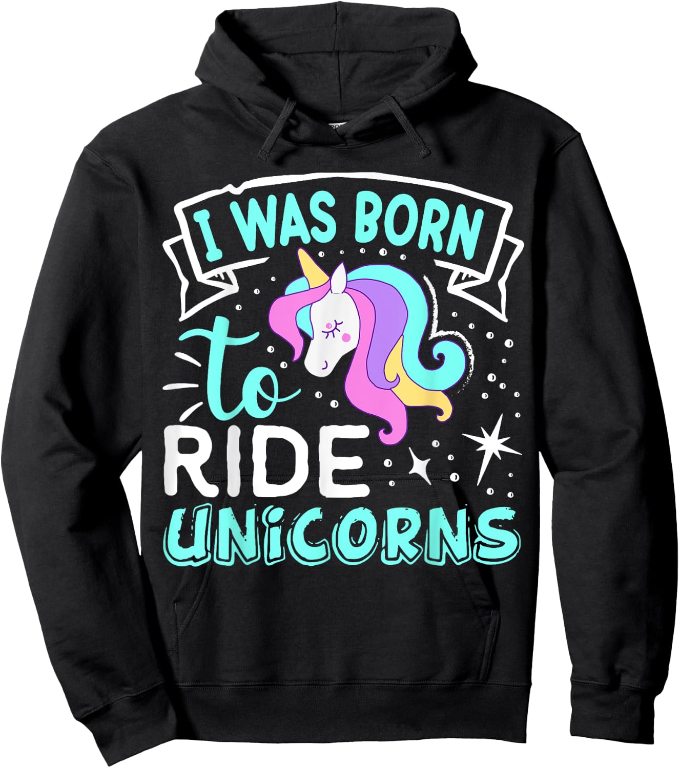 Born I Was To Ride Unicorns Hoodie - Hoodie | Black